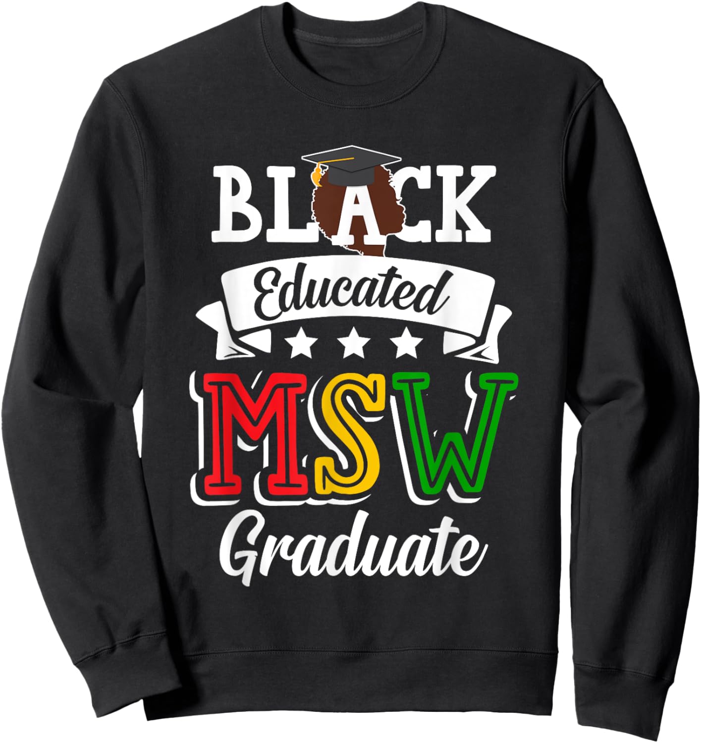 Black Queen MSW Social Work Grad Cap Masters Graduation Sweatshirt - Sweatshirt | Black