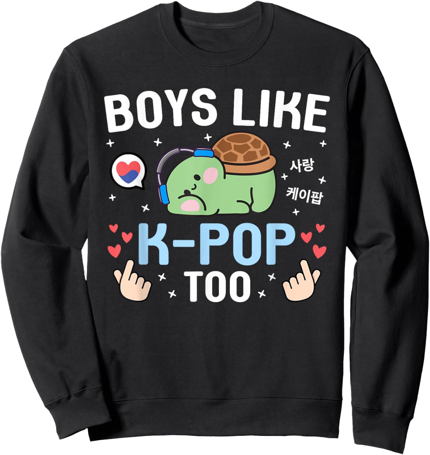 Boys Like K-Pop Too Cute Kawaii Turtle Korean Music K-Pop Sweatshirt - Sweatshirt | Black