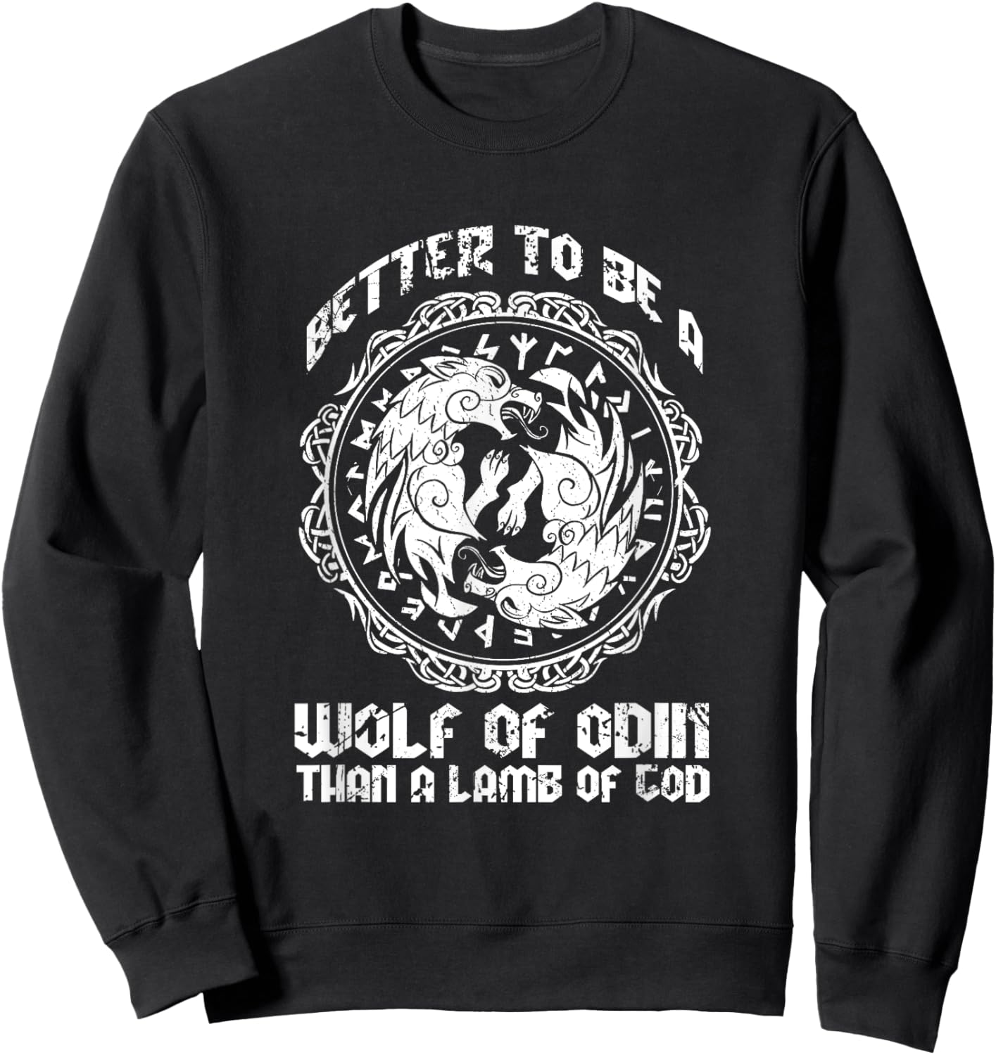 Better to be a Wolf of Odin than a Lamb of God Sweatshirt - Sweatshirt | Black