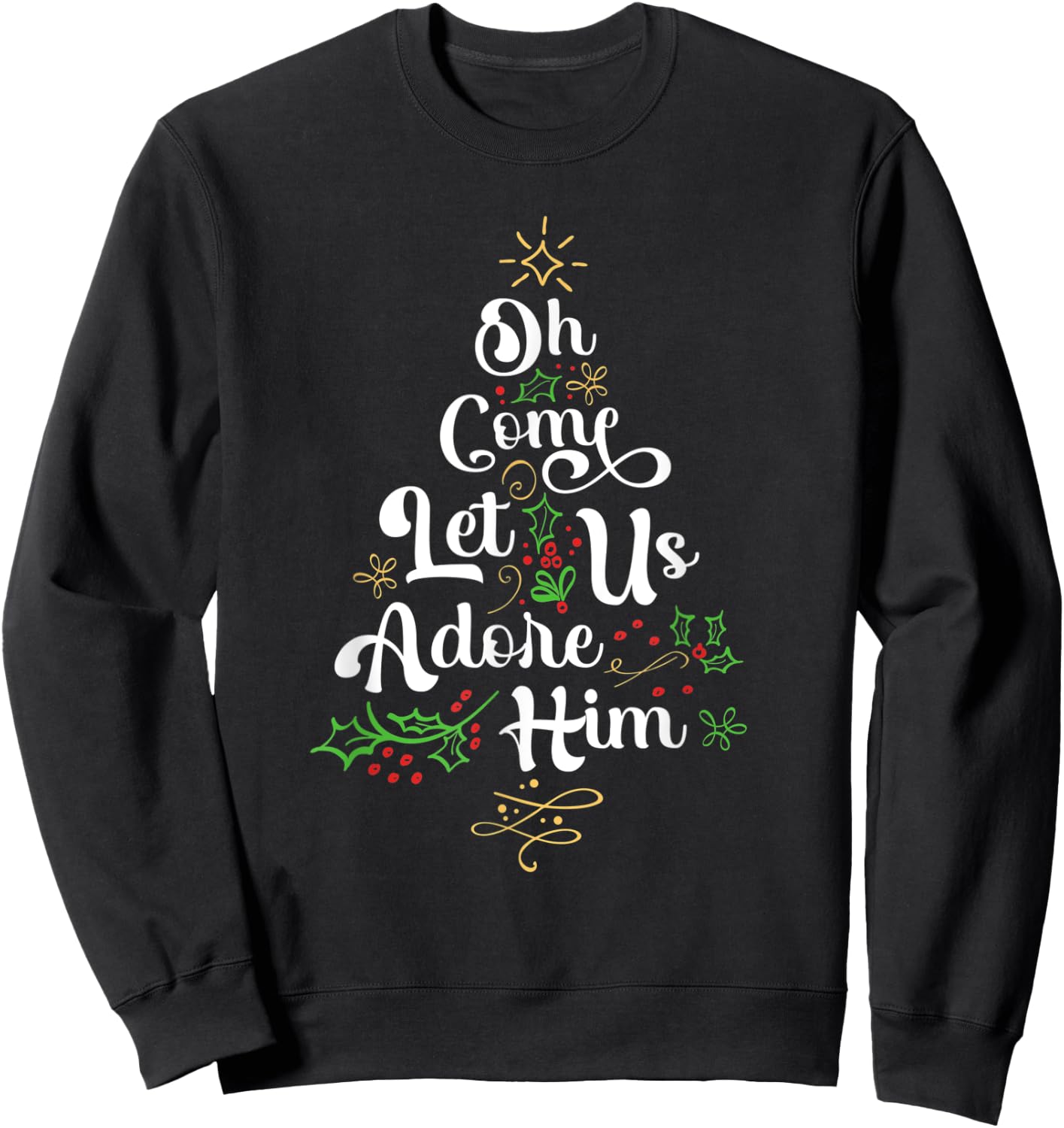 Oh Come Let Us Adore Him Jesus Family Christian Christmas Sweatshirt - Sweatshirt | Black