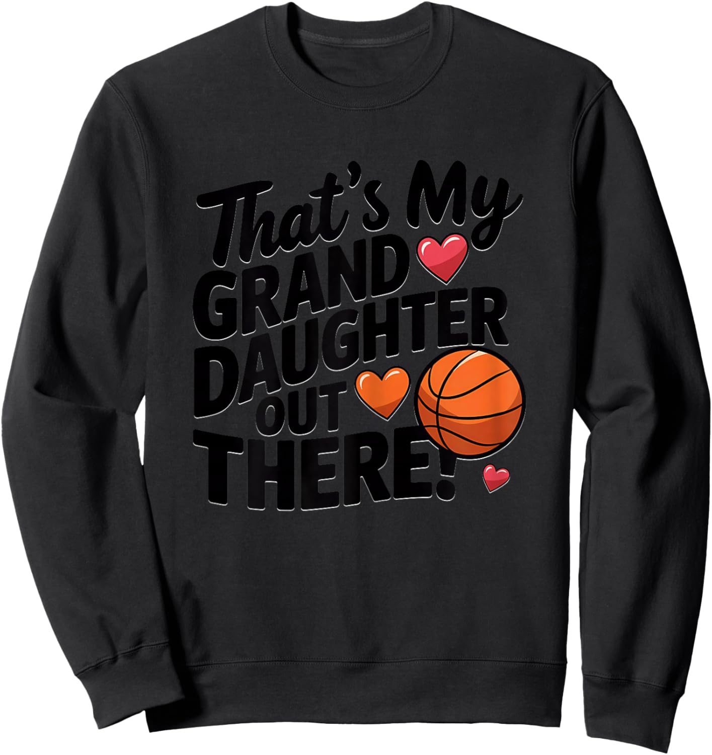 Basketball Grandma That's My Granddaughter Out There Cute Sweatshirt - Sweatshirt | Black
