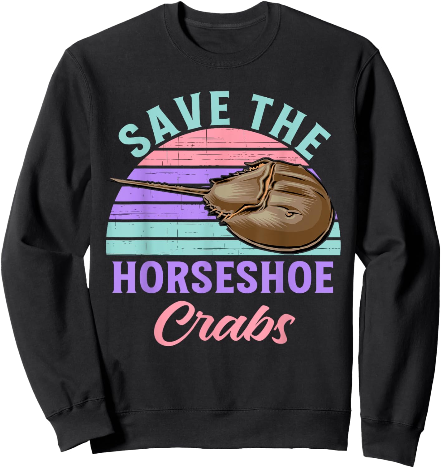 Save The Horseshoe Crabs Funny Sweatshirt - Sweatshirt | Black