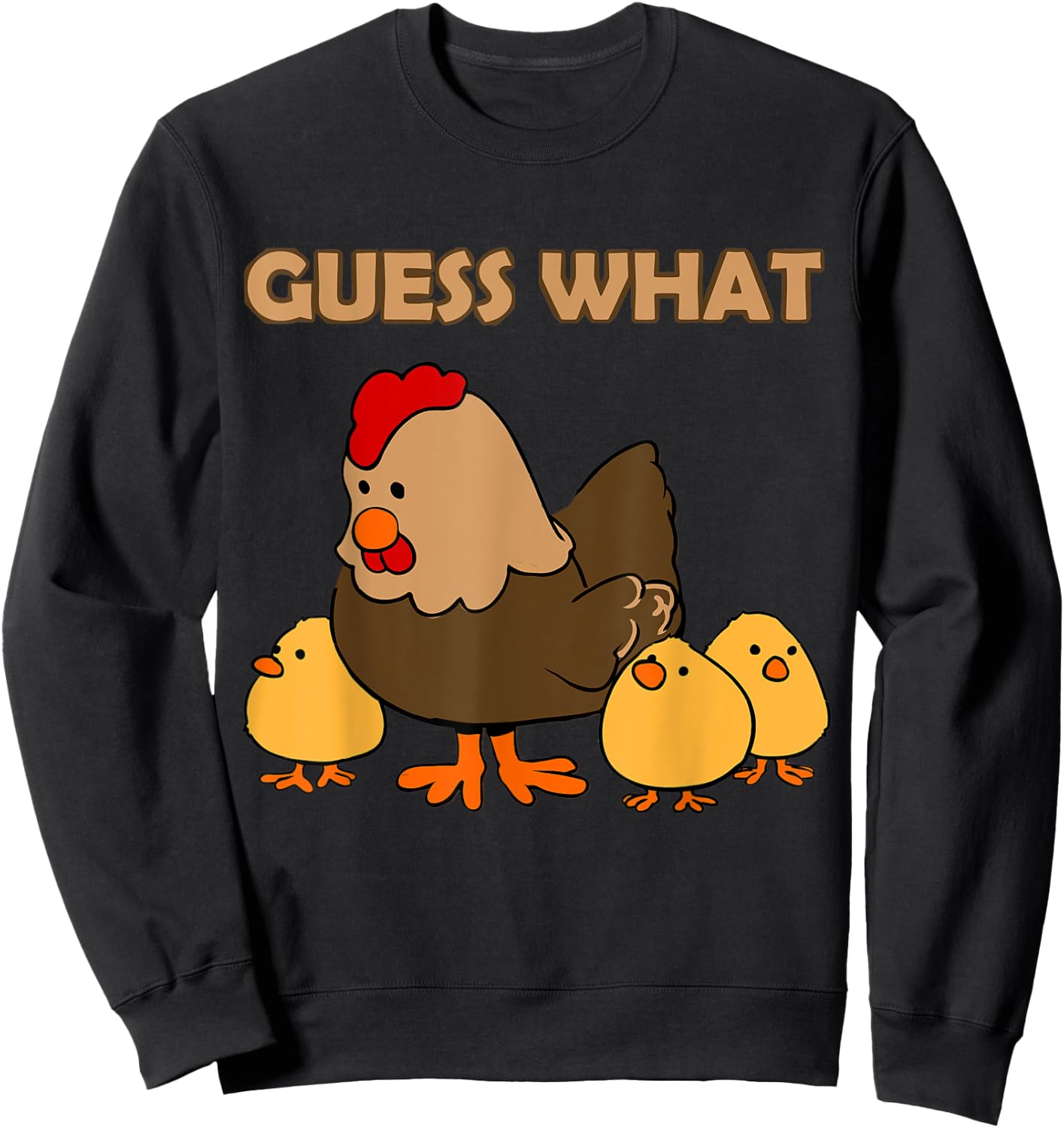 Guess What Chicken Butt Front and Back Sweatshirt - Sweatshirt | Black