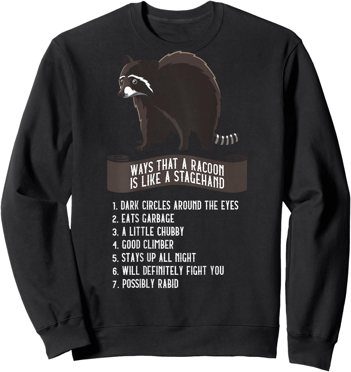 Stage Crew Stagehand Like A Racoon Light Guy Sweatshirt - Sweatshirt | Black