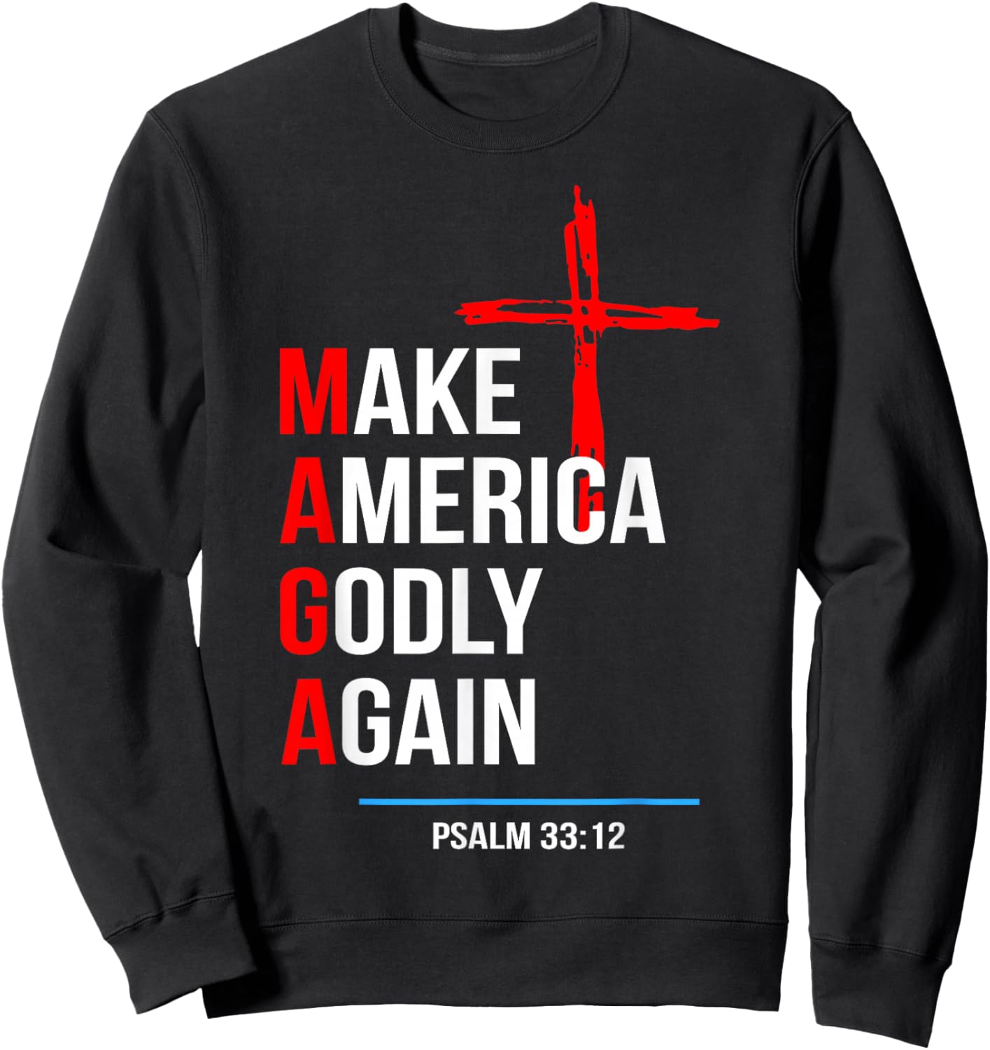 Make America Godly Again Psalm 33 12 Sweatshirt - Sweatshirt | Black