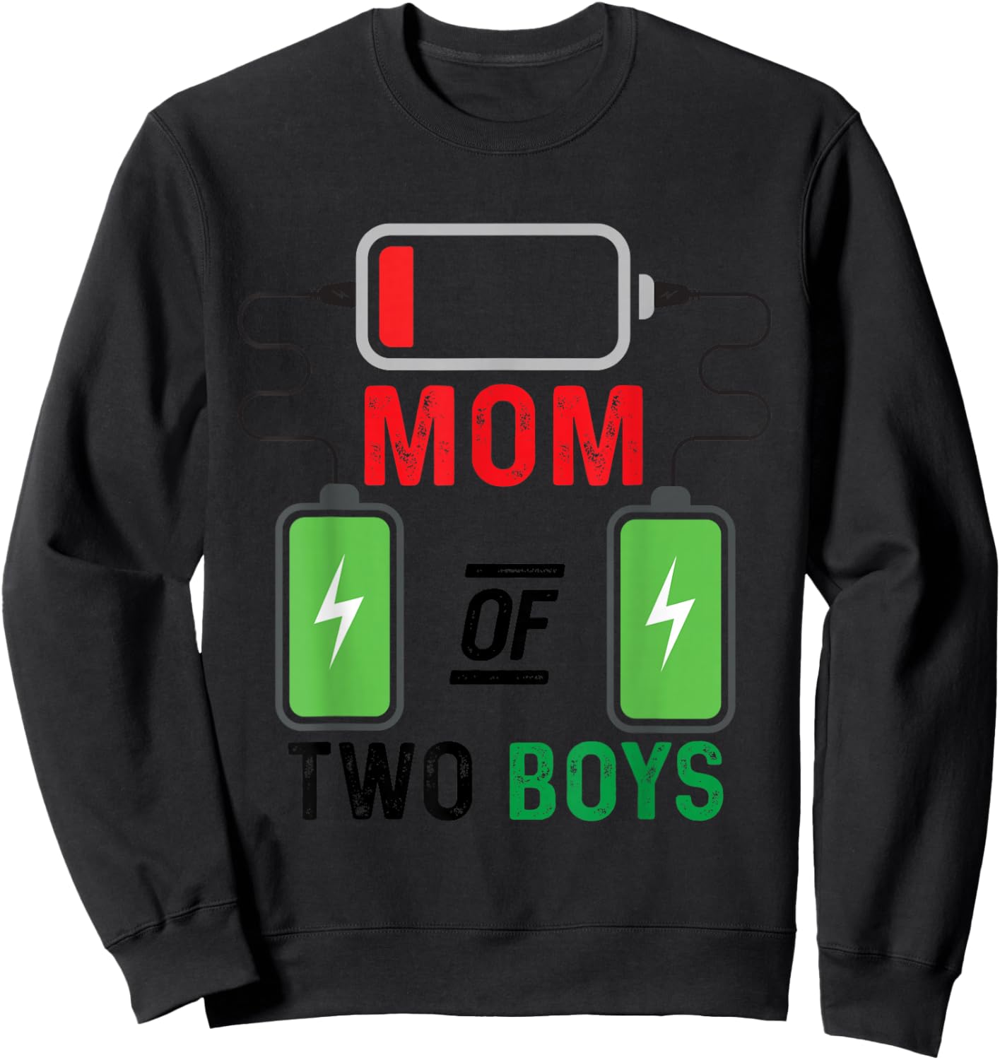Mom of 2 boys low energy battery for Mothers Day Birthday Sweatshirt - Sweatshirt | Black