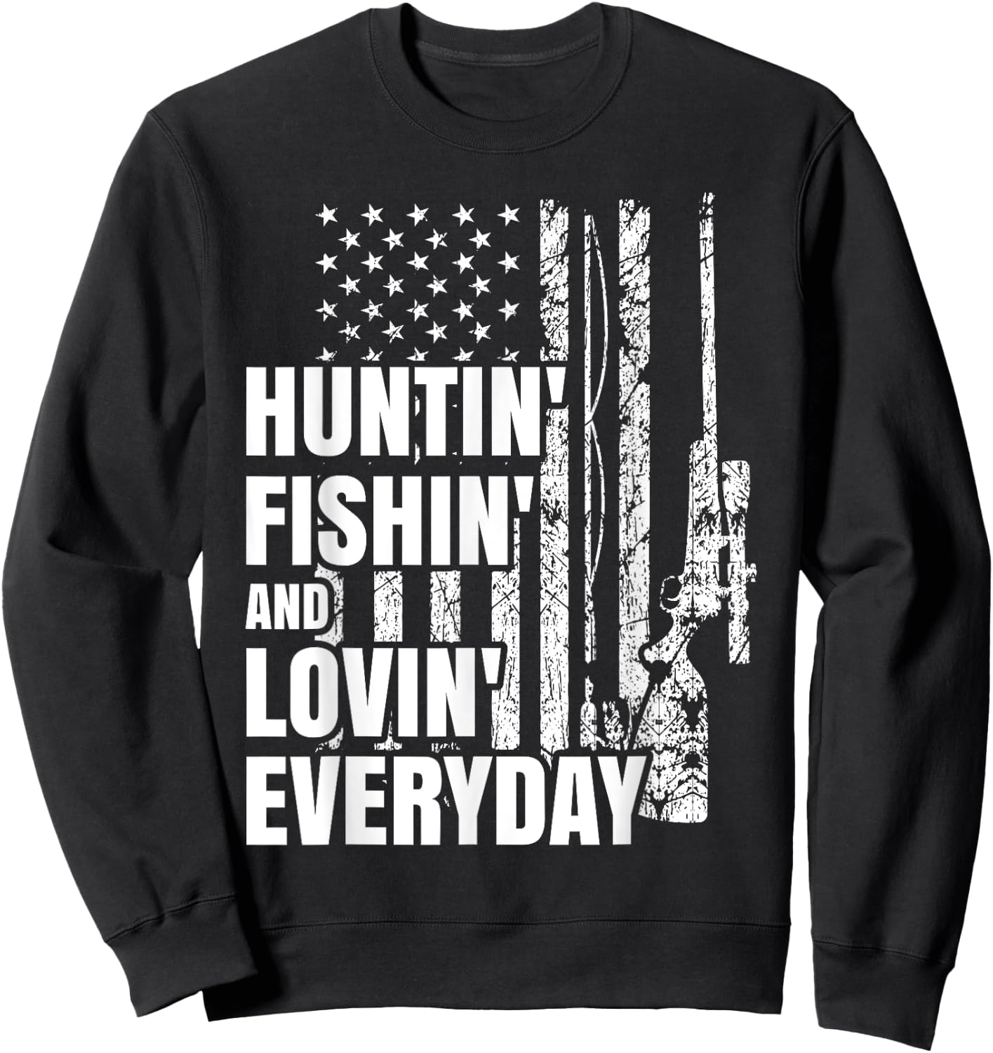 Hunting Fishing Loving Everyday American Deer Hunter Patriot Sweatshirt - Sweatshirt | Black