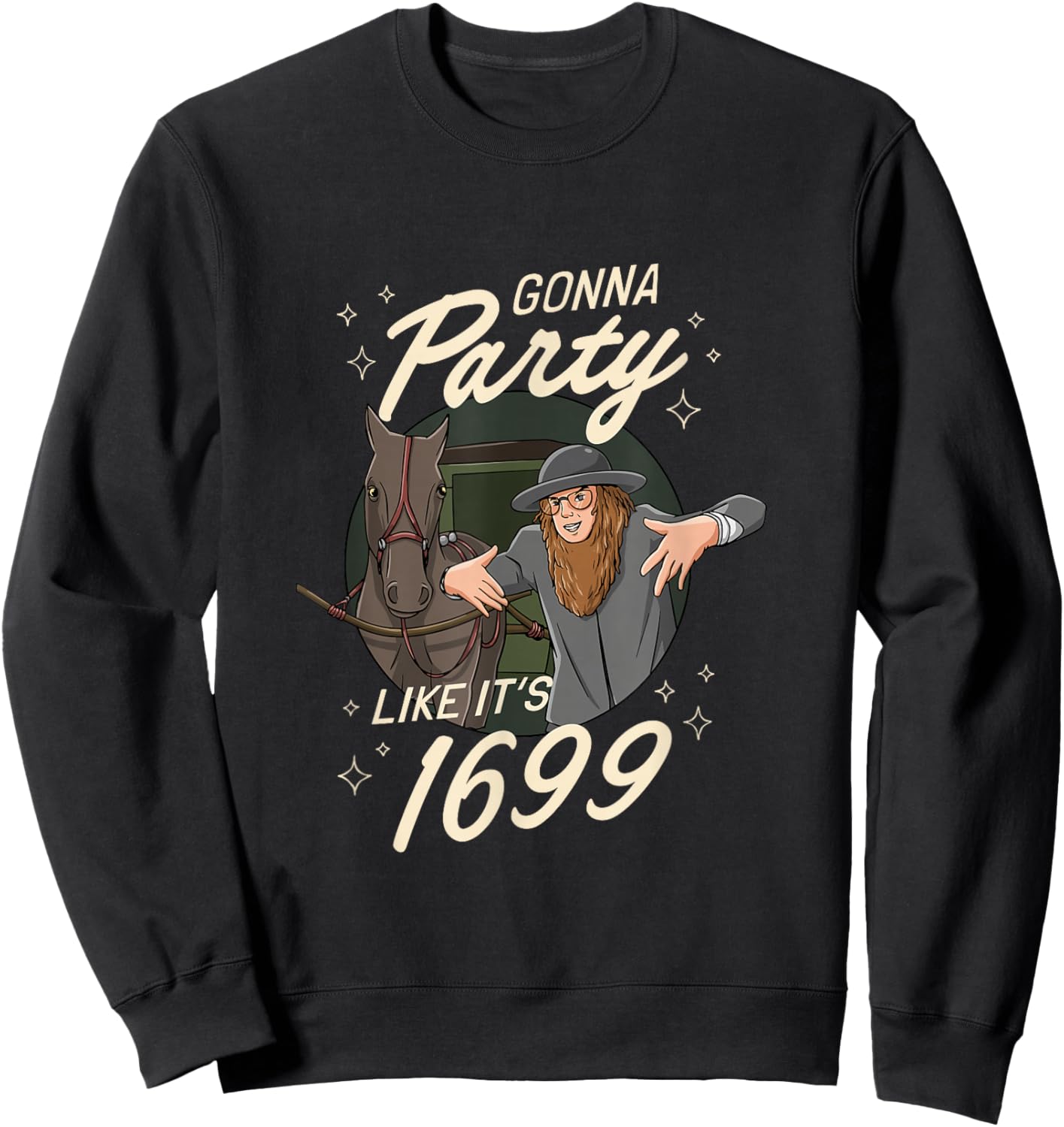 Amish Party in 1699 Sweatshirt - Sweatshirt | Black