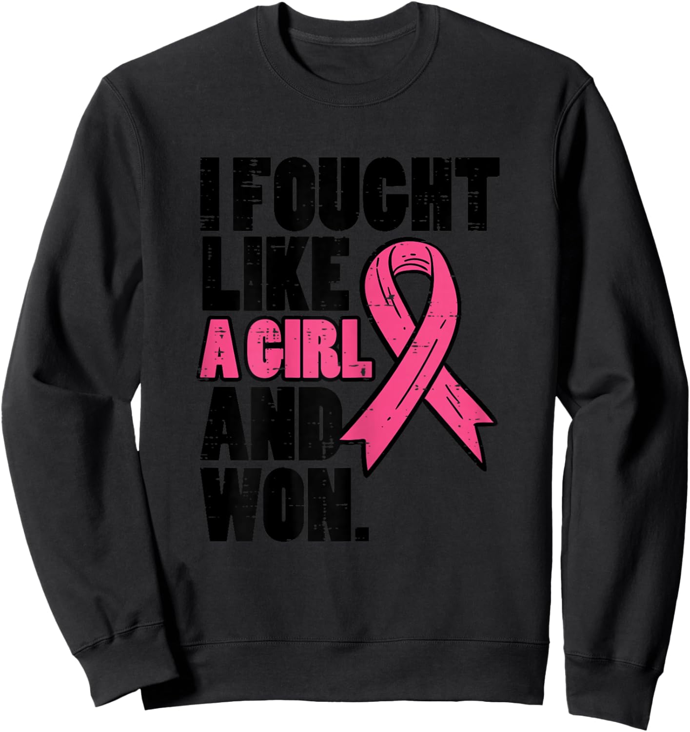 Breast Cancer Fought Like Girl Won Awareness Survivor Women Sweatshirt - Sweatshirt | Black