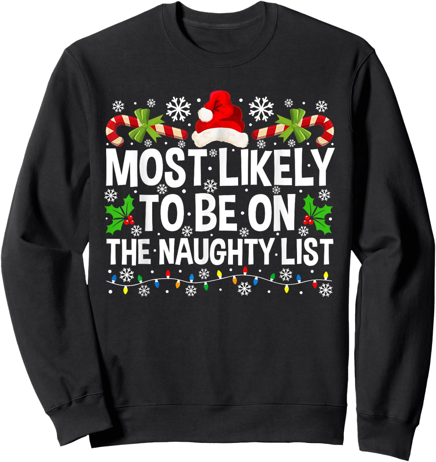 Most Likely To Be On The Naughty List Christmas Family Sweatshirt - Sweatshirt | Black