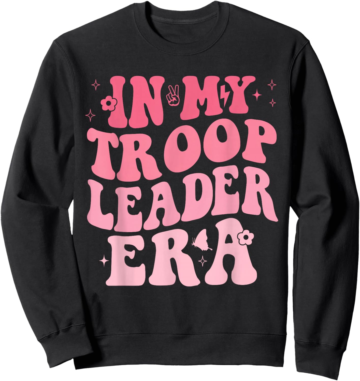 In My Troop Leader Era Cookie Dealer Camping Summer Women Sweatshirt - Sweatshirt | Black