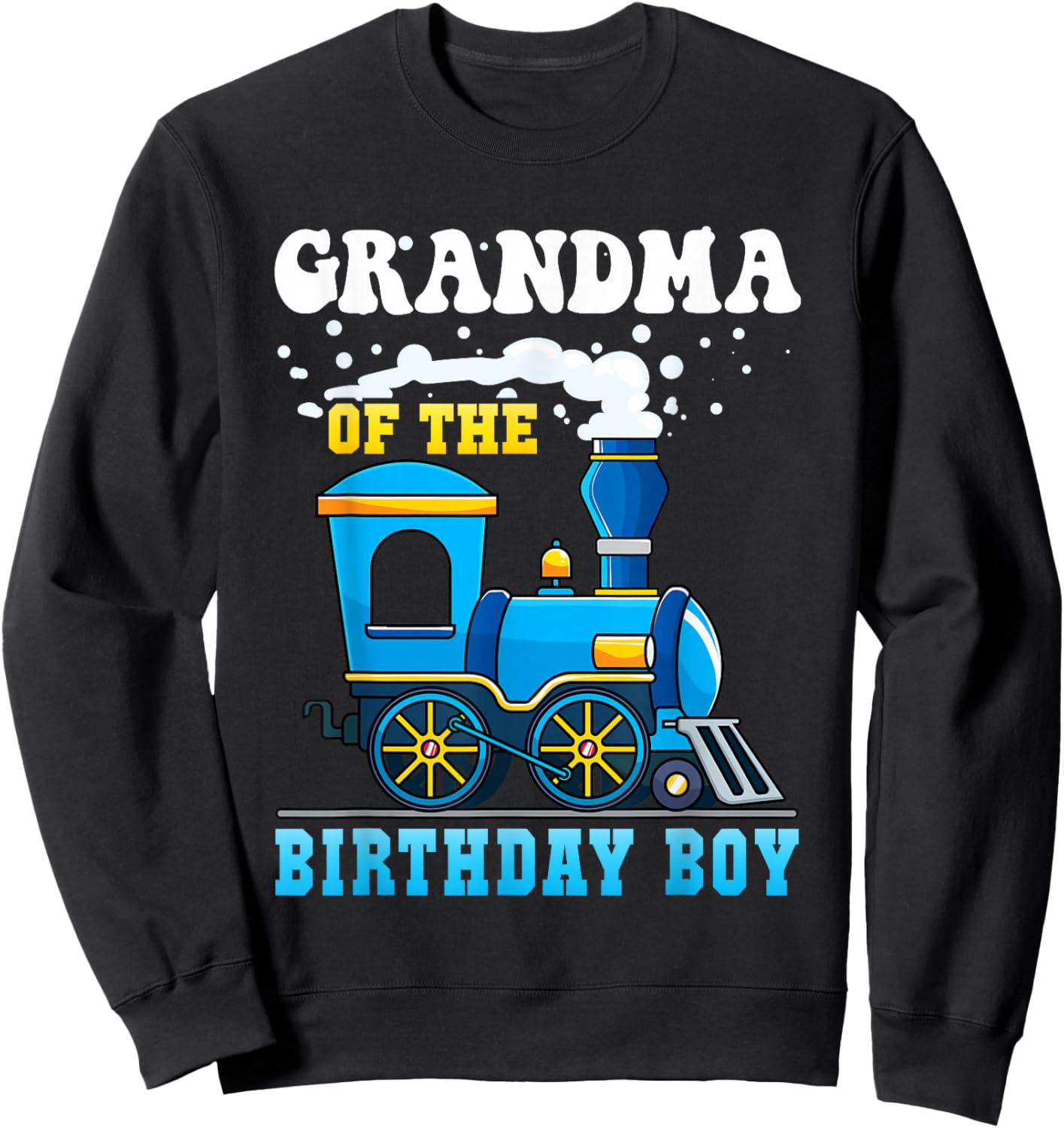 Grandma of the Birthday Boy Train Lover Family Matching Sweatshirt - Sweatshirt | Black