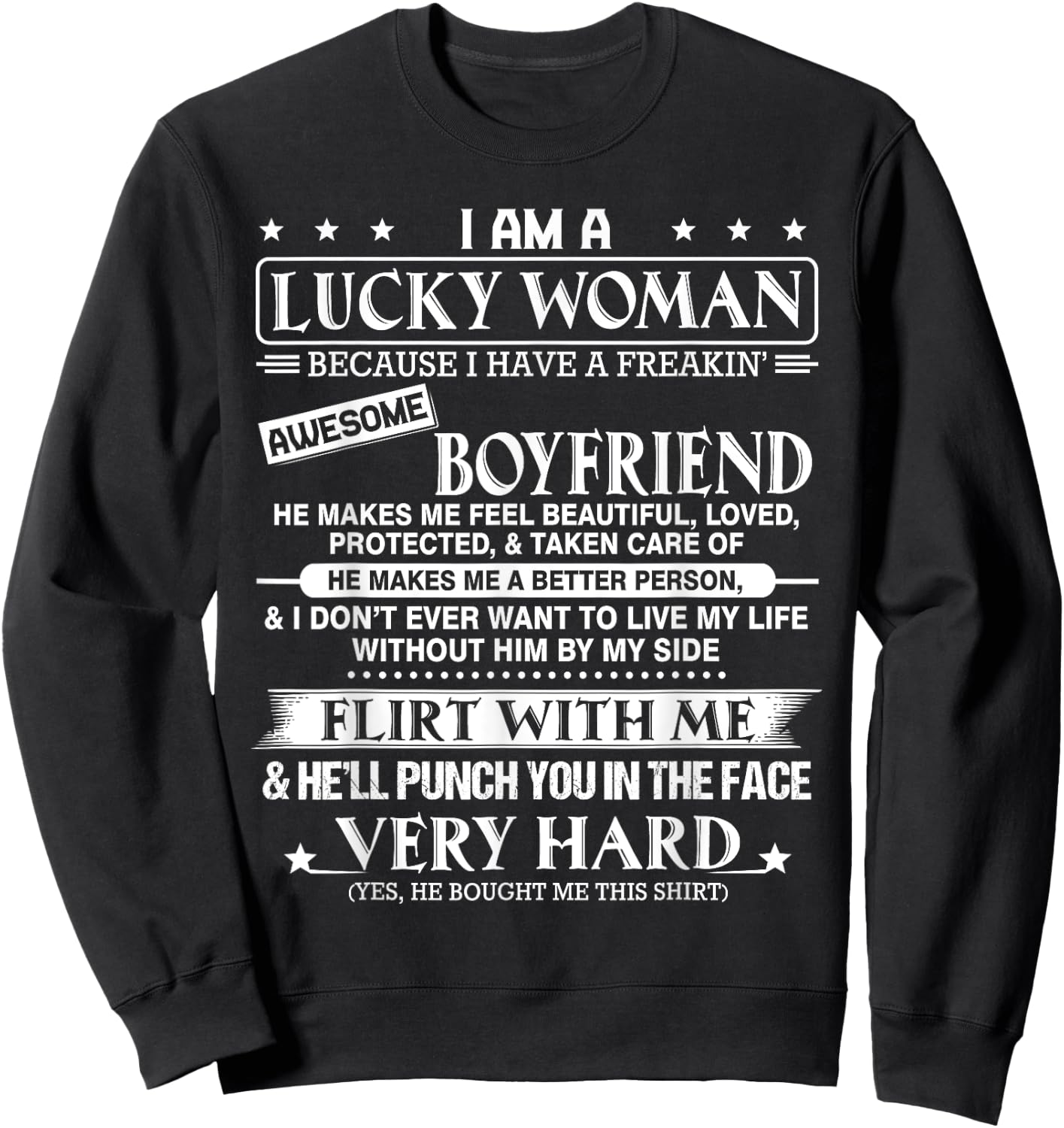 I am a lucky woman I have a freakin' awesome boyfriend Sweatshirt - Sweatshirt | Black