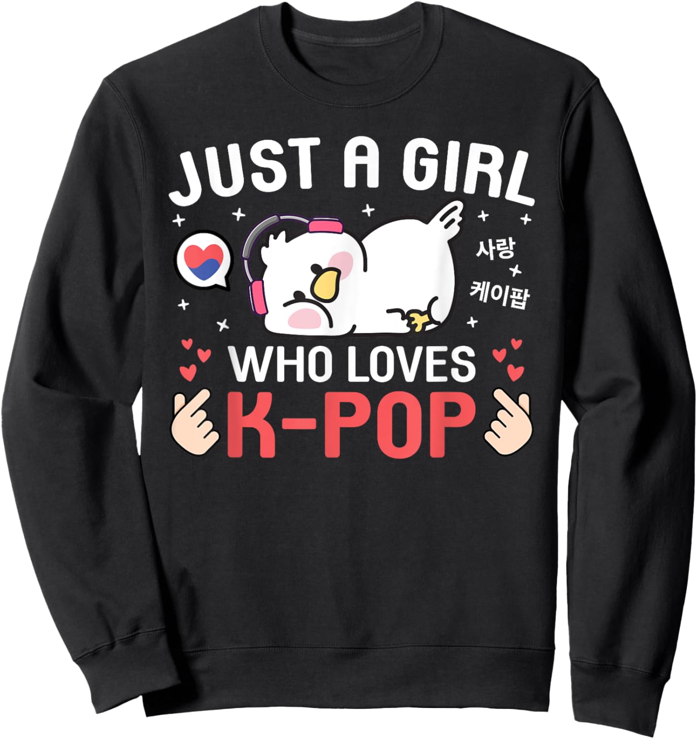 Cute Kawaii Bird Korean Music Just A Girl Who Loves K-Pop Sweatshirt - Sweatshirt | Black