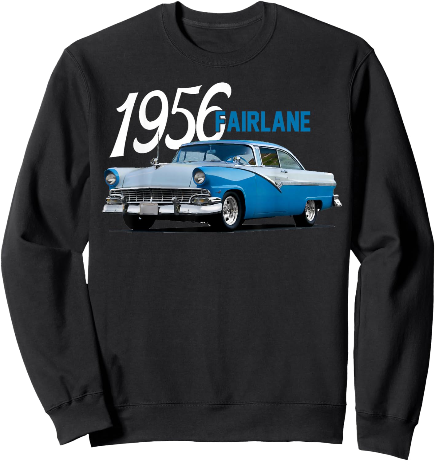 1956 56 Fairlane, Classic Car Art Sweatshirt - Sweatshirt | Black
