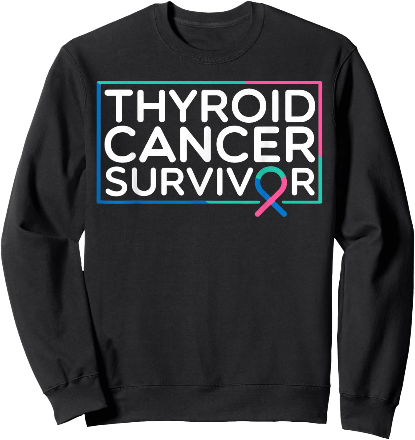 Survivor Thyroid Cancer Sweatshirt - Sweatshirt | Black