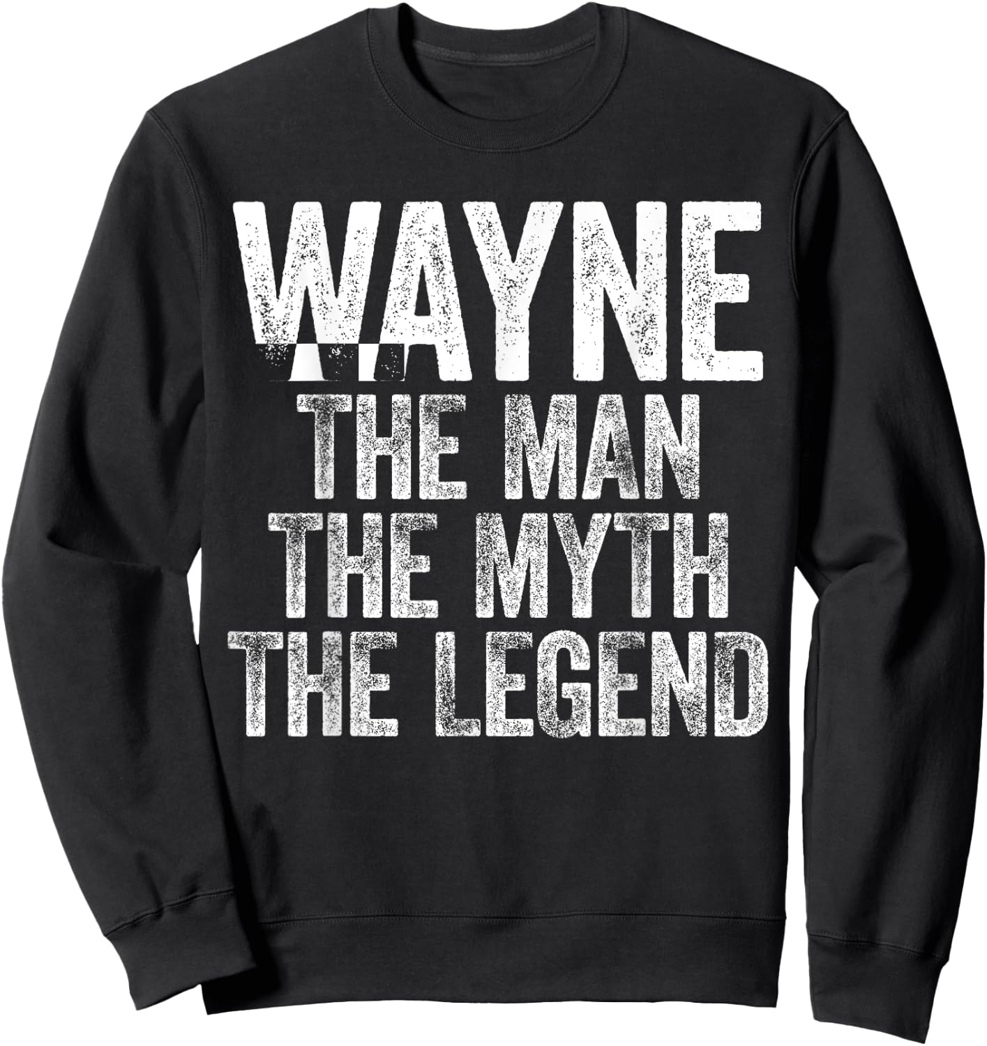 Wayne The Man The Myth The Legend Sweatshirt - Sweatshirt | Black