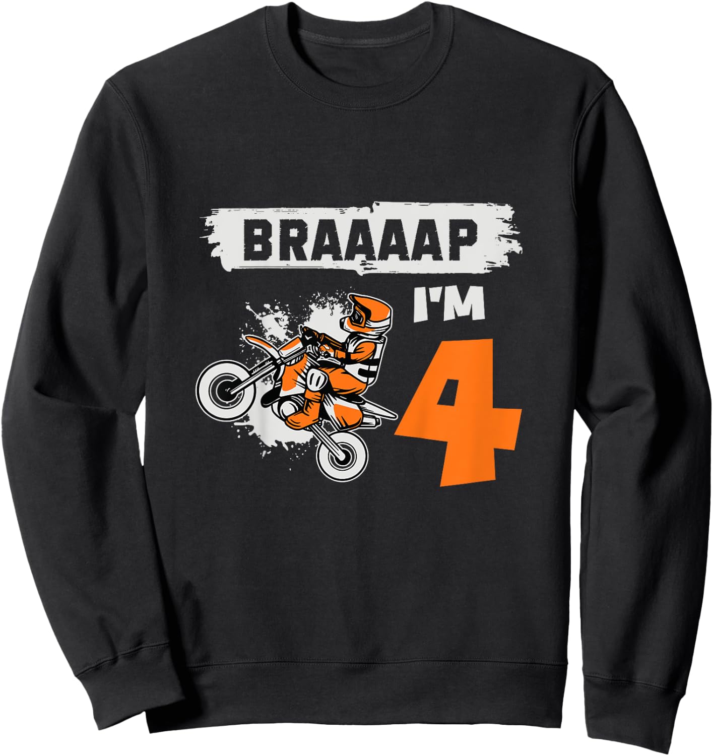 Braaaap I'm 4 Dirt Bike Motocross 4 Year Old 4th Birthday Sweatshirt - Sweatshirt | Black