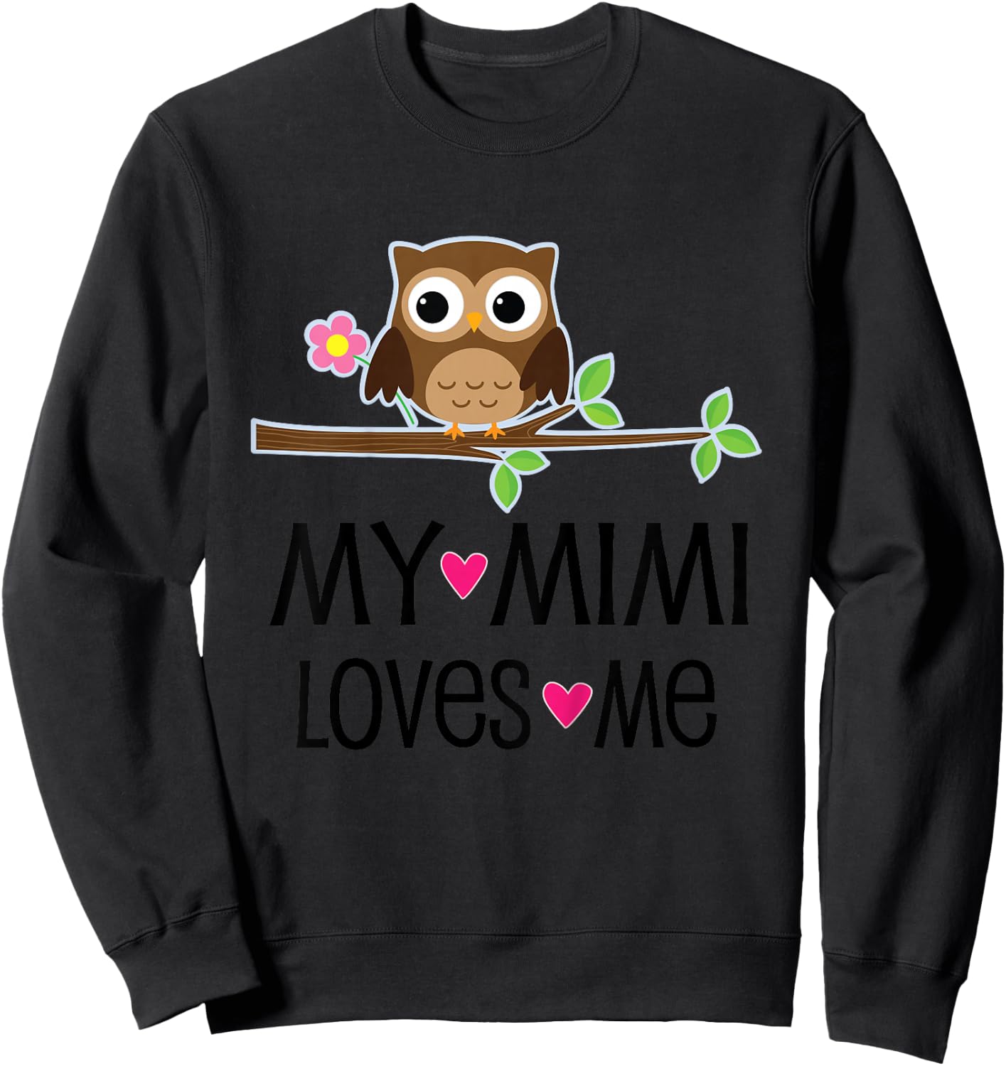 My Mimi Loves Me Grandchild Owl Sweatshirt - Sweatshirt | Black