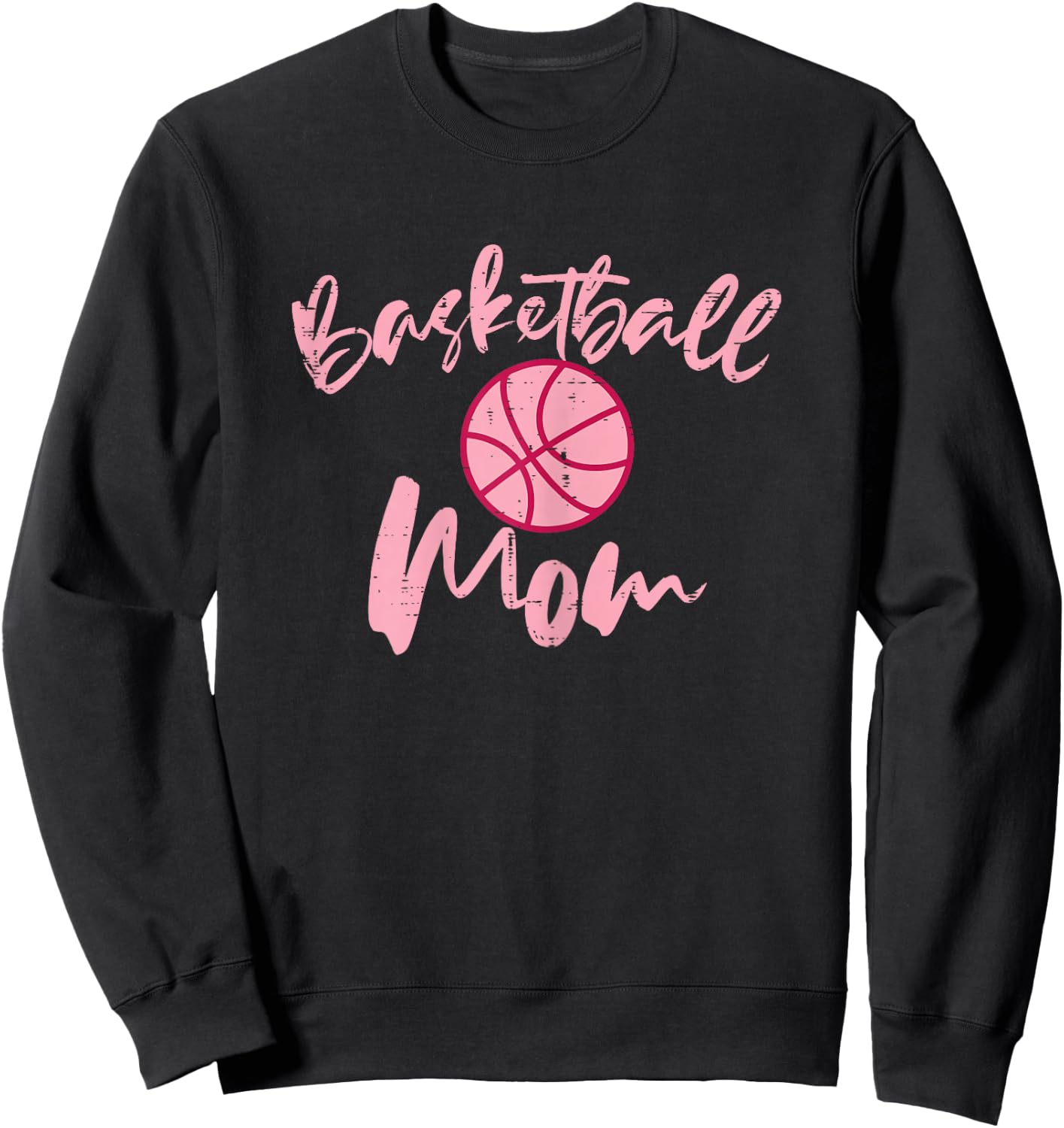 Basketball Mom Cute Mothers Day Sports Mama Mommy Women Sweatshirt - Sweatshirt | Black