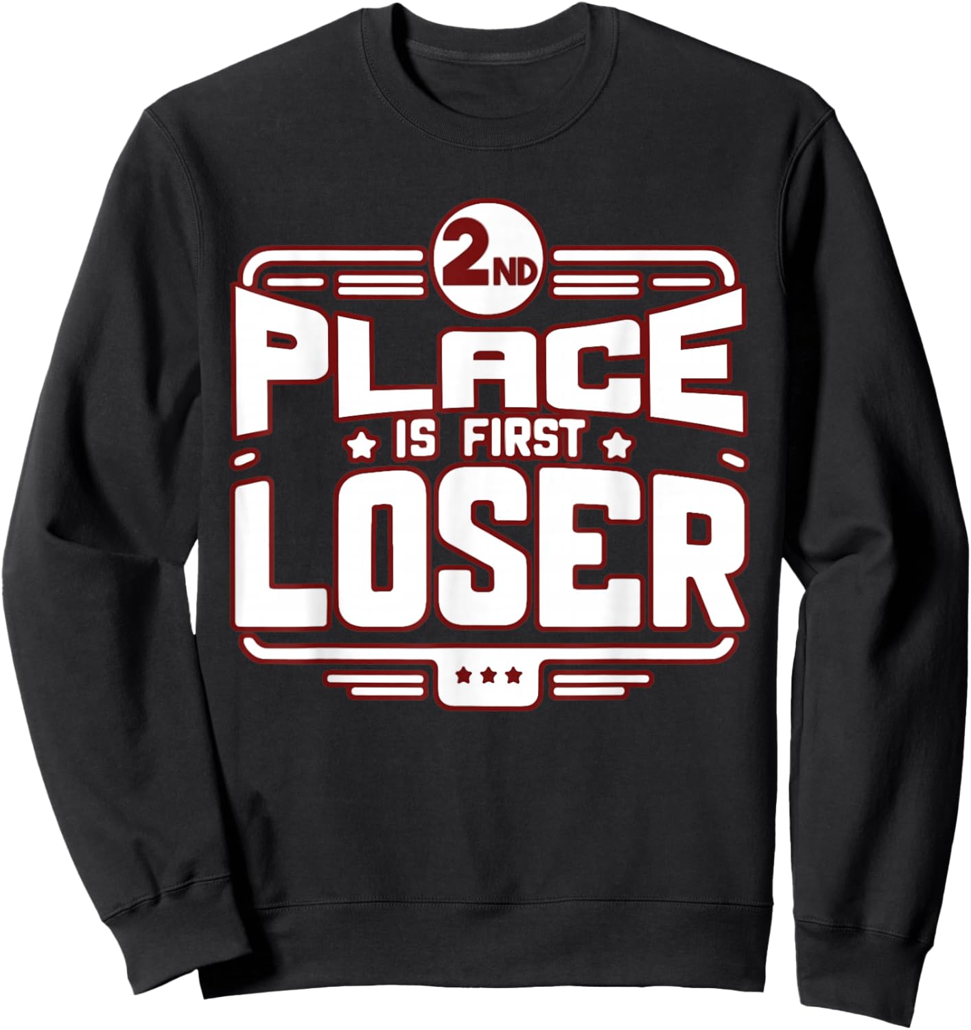2nd Place is the First Loser Second Place Sweatshirt - Sweatshirt | Black