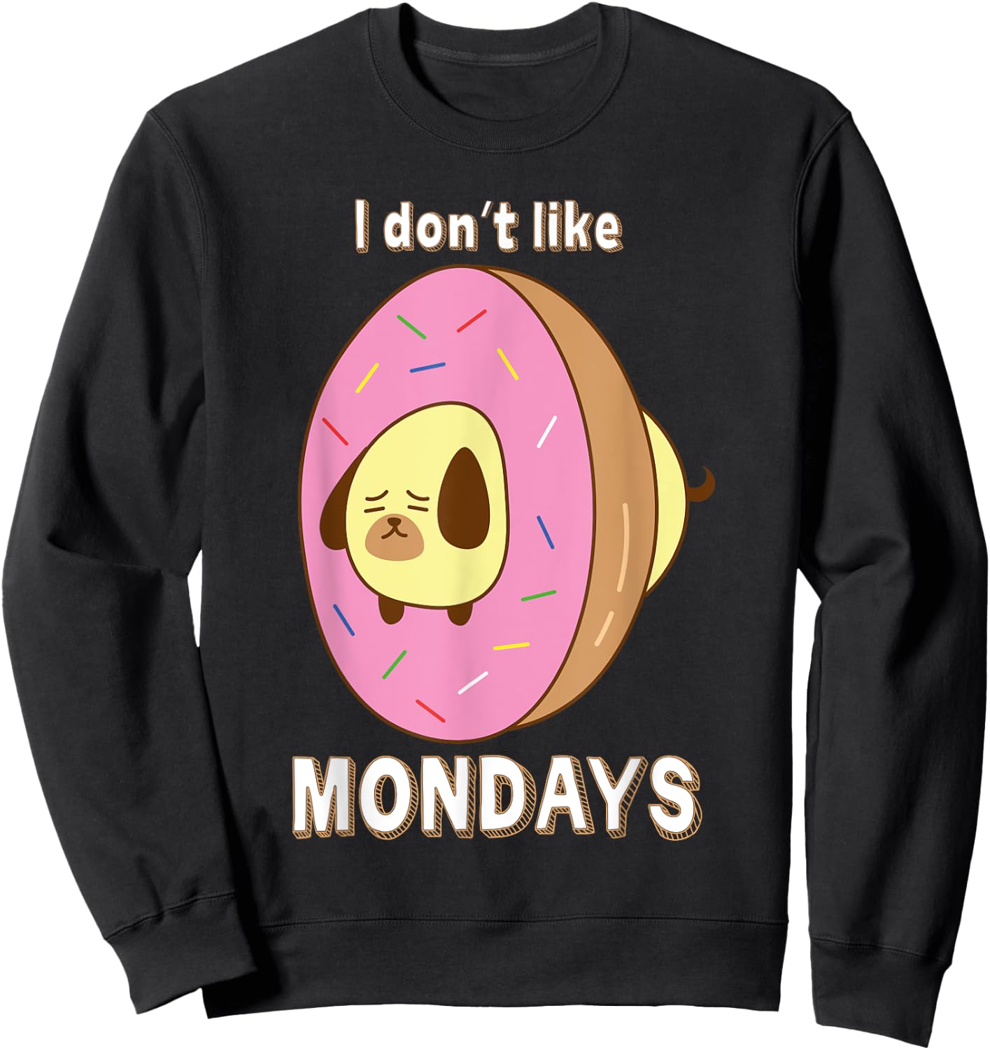 Donut Dog i don't like mondays Sweatshirt - Sweatshirt | Black