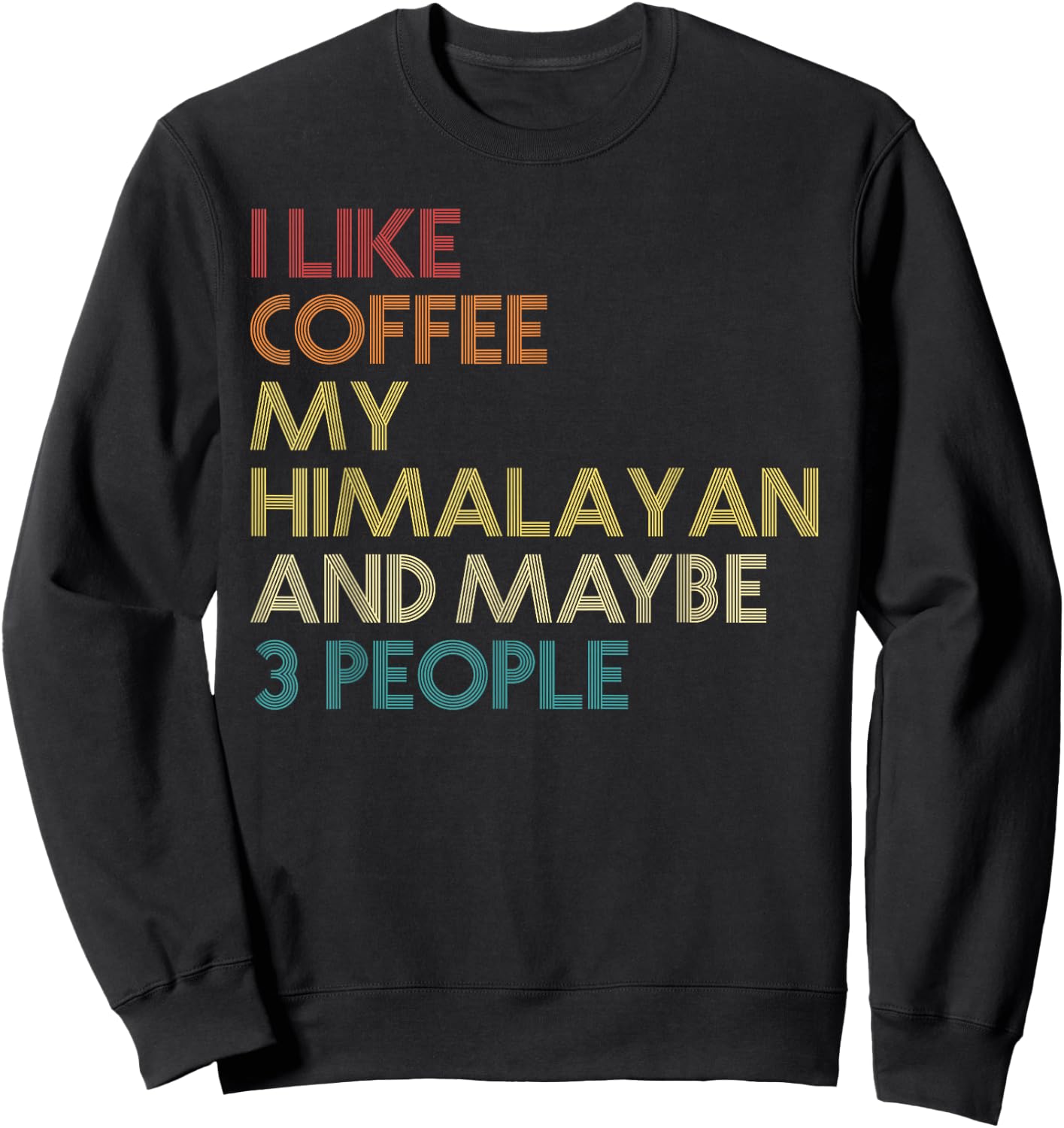 Himalayan Rabbit Owner Coffee Lover Funny Vintage Retro Sweatshirt - Sweatshirt | Black