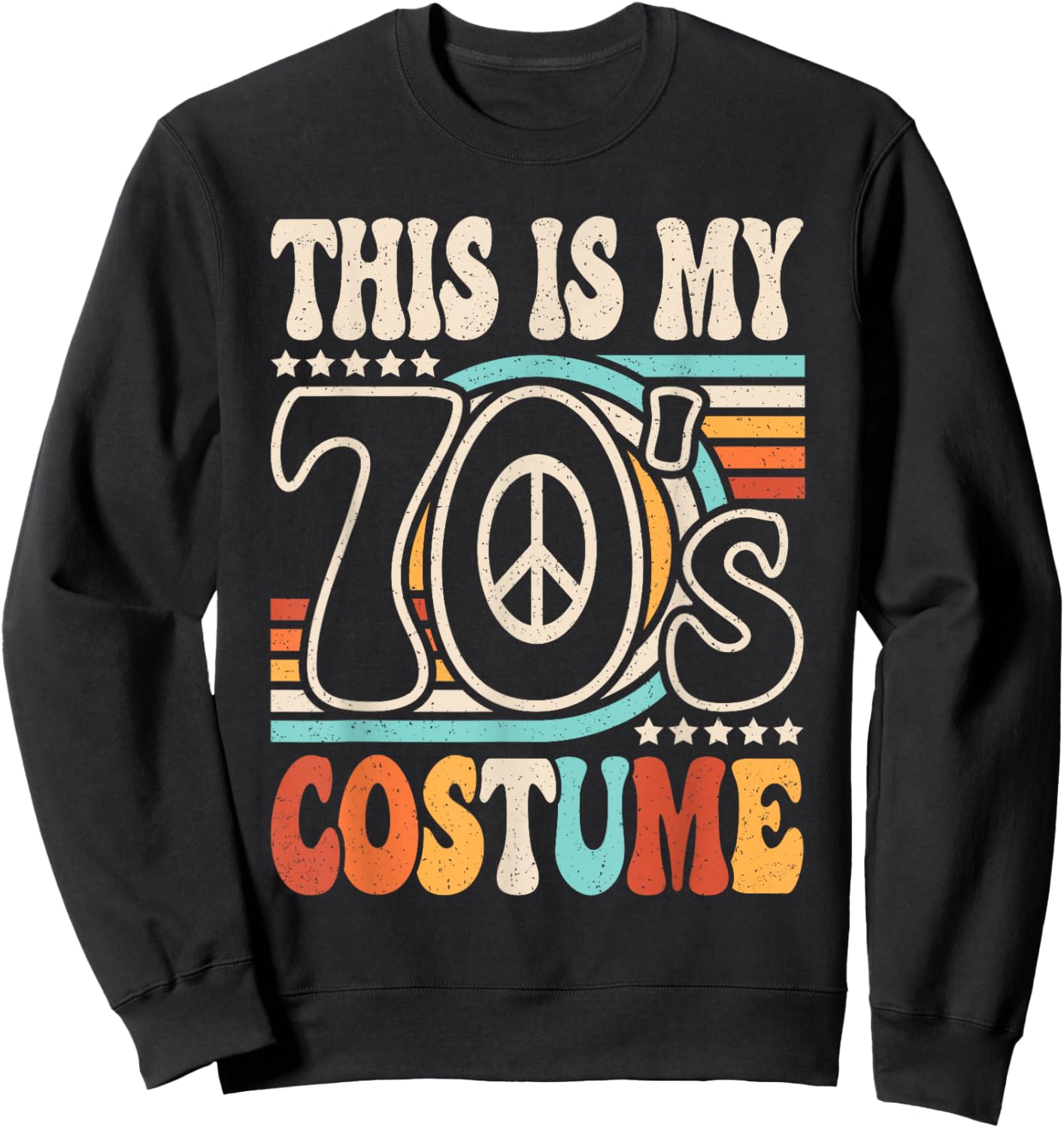 This Is My 70's Costume 70s Party Outfit Groovy Hippie Disco Sweatshirt - Sweatshirt | Black