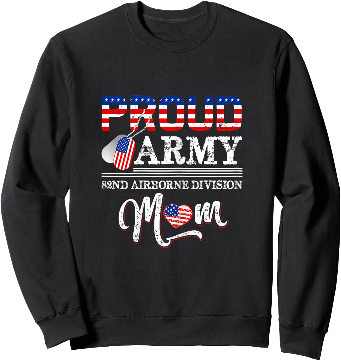 Proud Army 82nd Airborne Division Mom Sweatshirt - Sweatshirt | Black