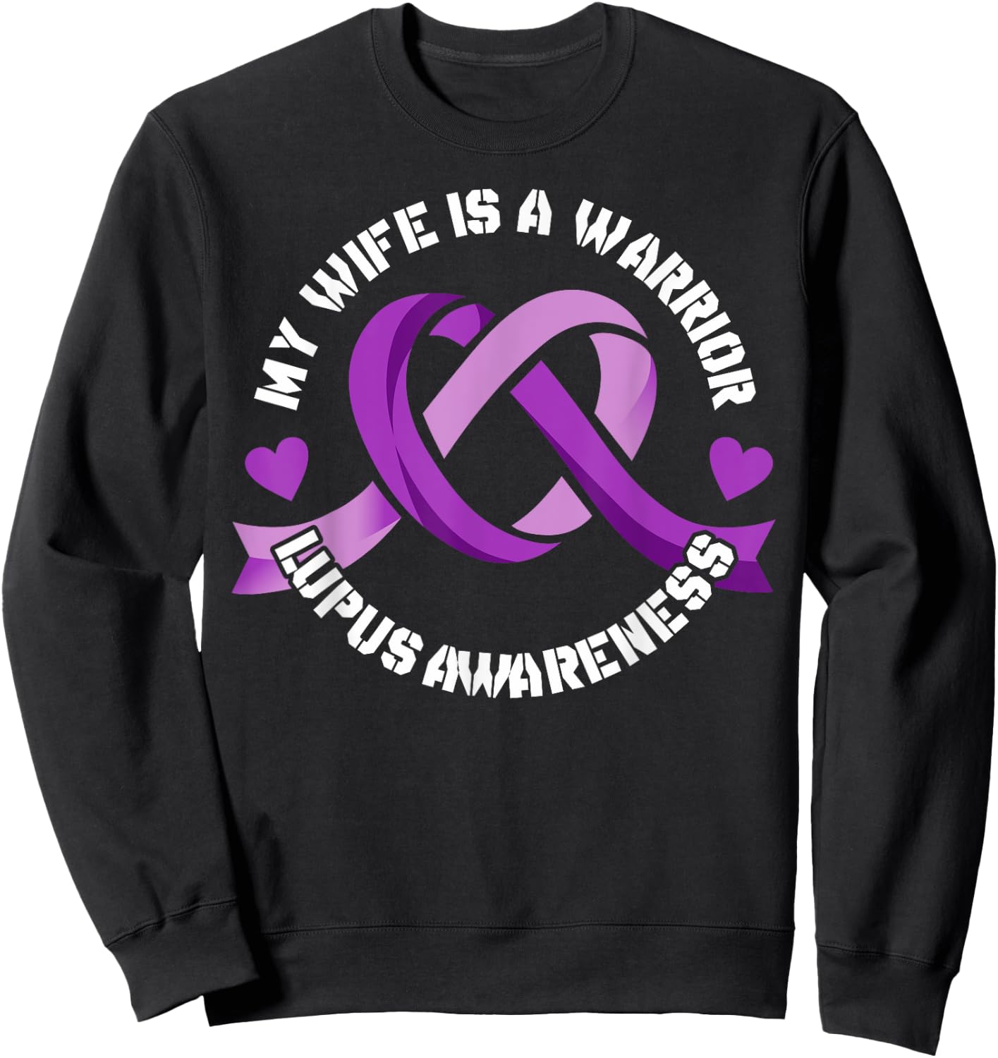 Lupus Awareness Month My Wife is a Warrior Autoimmune Sweatshirt - Sweatshirt | Black