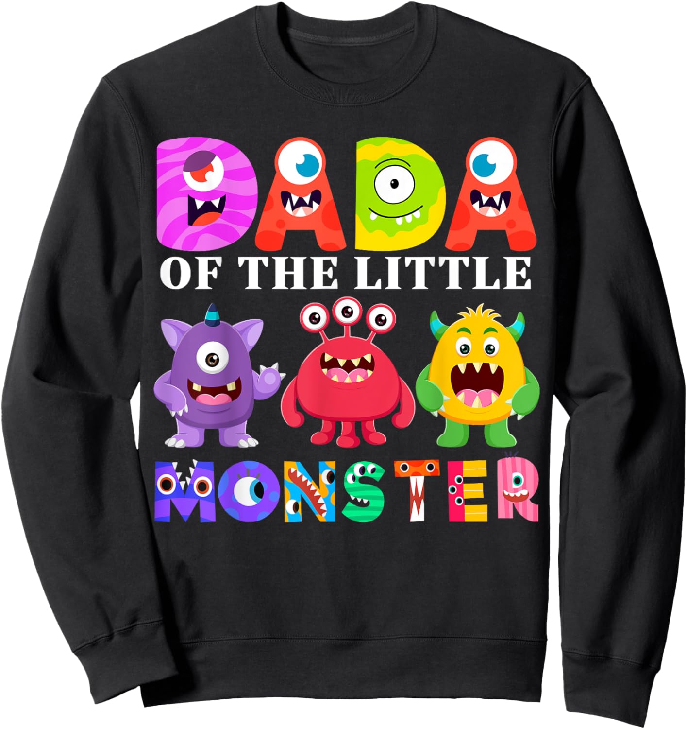 Dada Little Monster Kids 1st Birthday Party Family Monster Sweatshirt - Sweatshirt | Black
