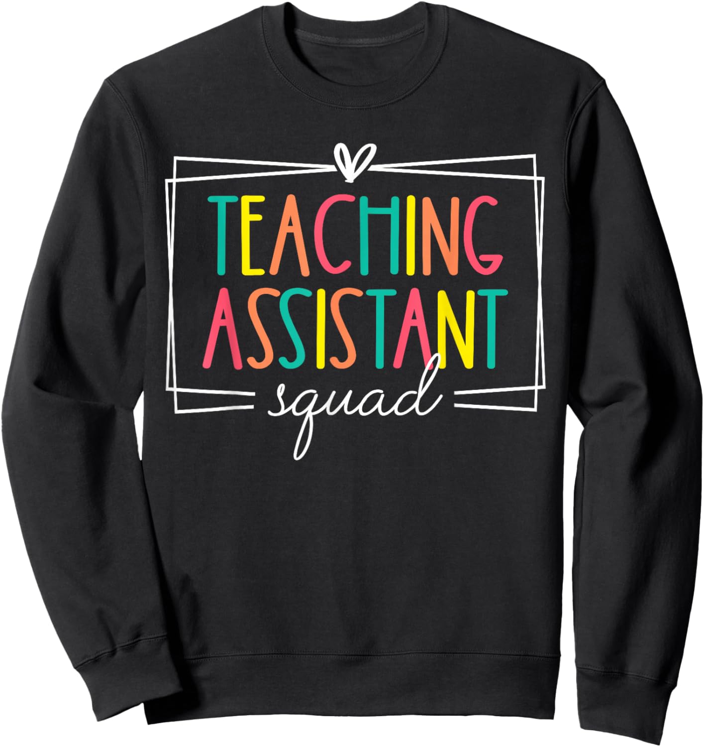 Teacher Assistant Squad Teaching Crew Back to School Women Sweatshirt - Sweatshirt | Black