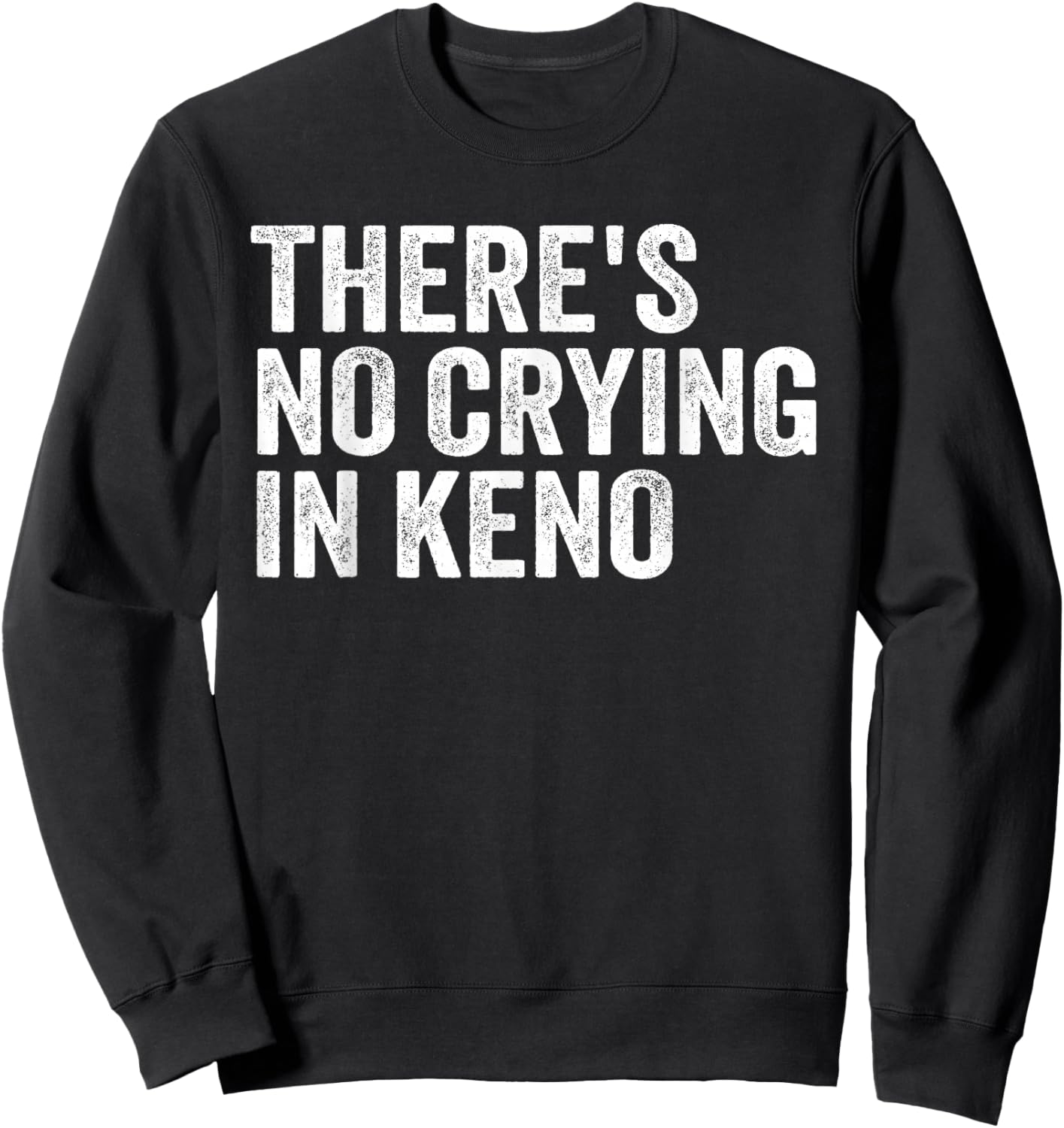 Keno Casino Game Funny Sweatshirt - Sweatshirt | Black