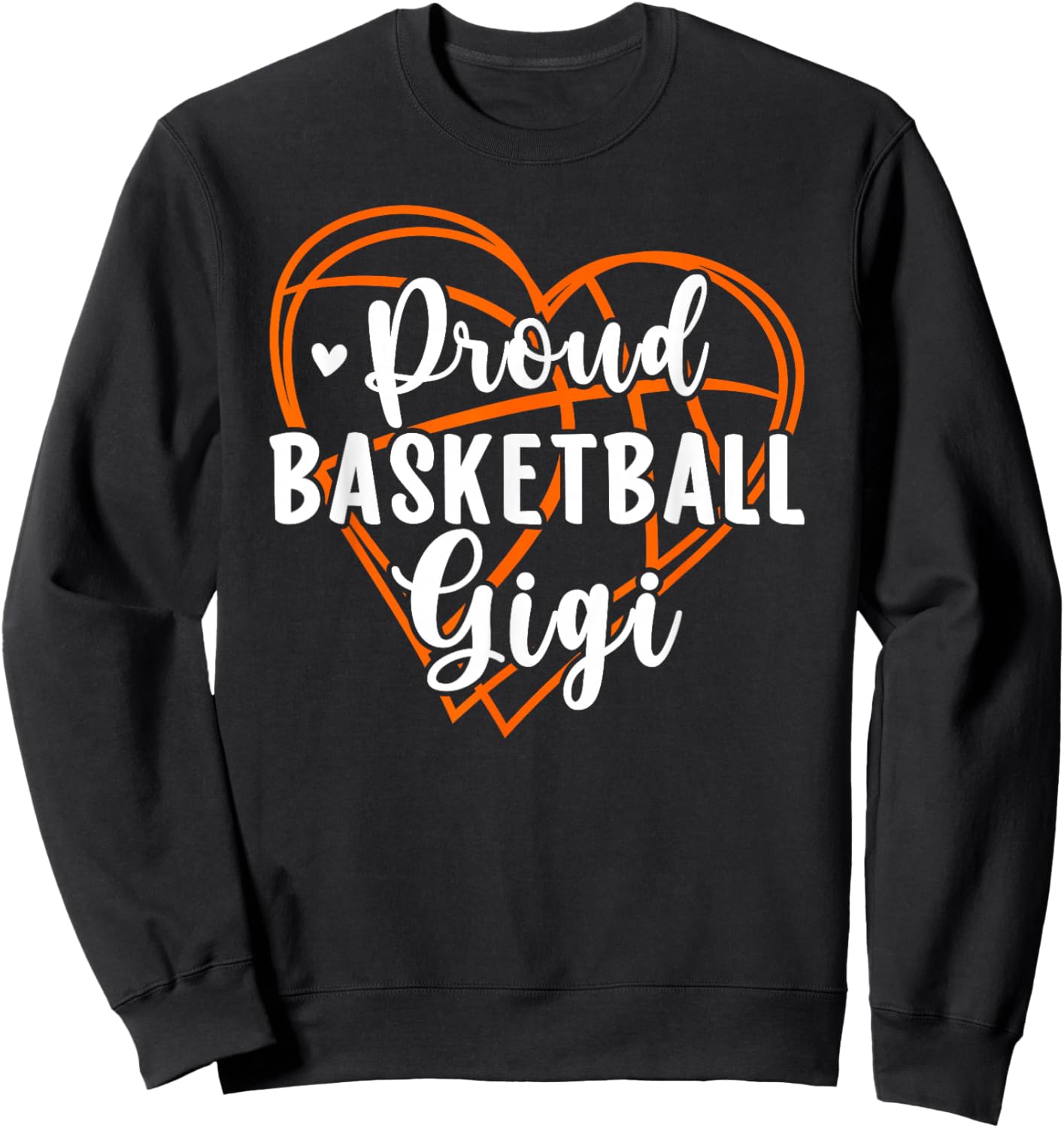 Proud Basketball Gigi Grandma Gigi Of A Basketball Player Sweatshirt - Sweatshirt | Black