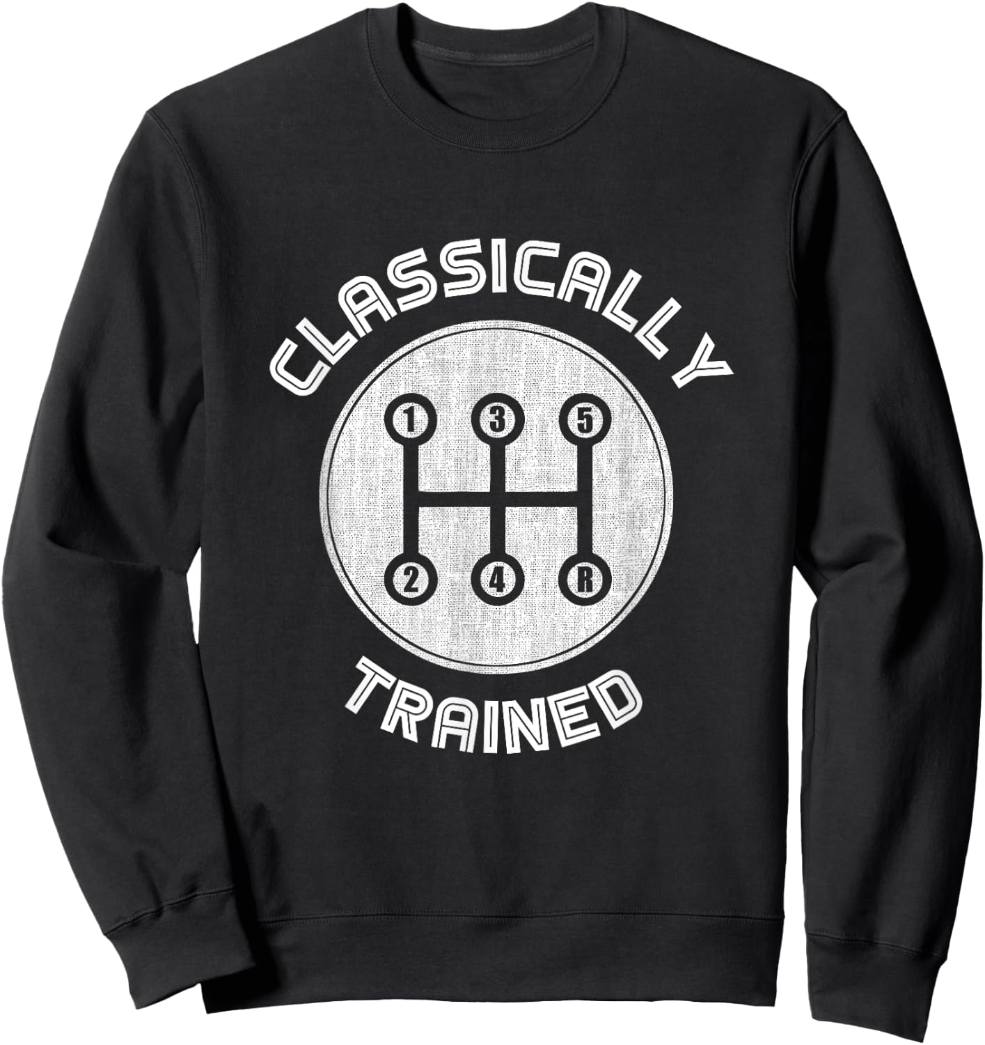 Classically trained Funny Three Pedals Car Guys Sweatshirt - Sweatshirt | Black