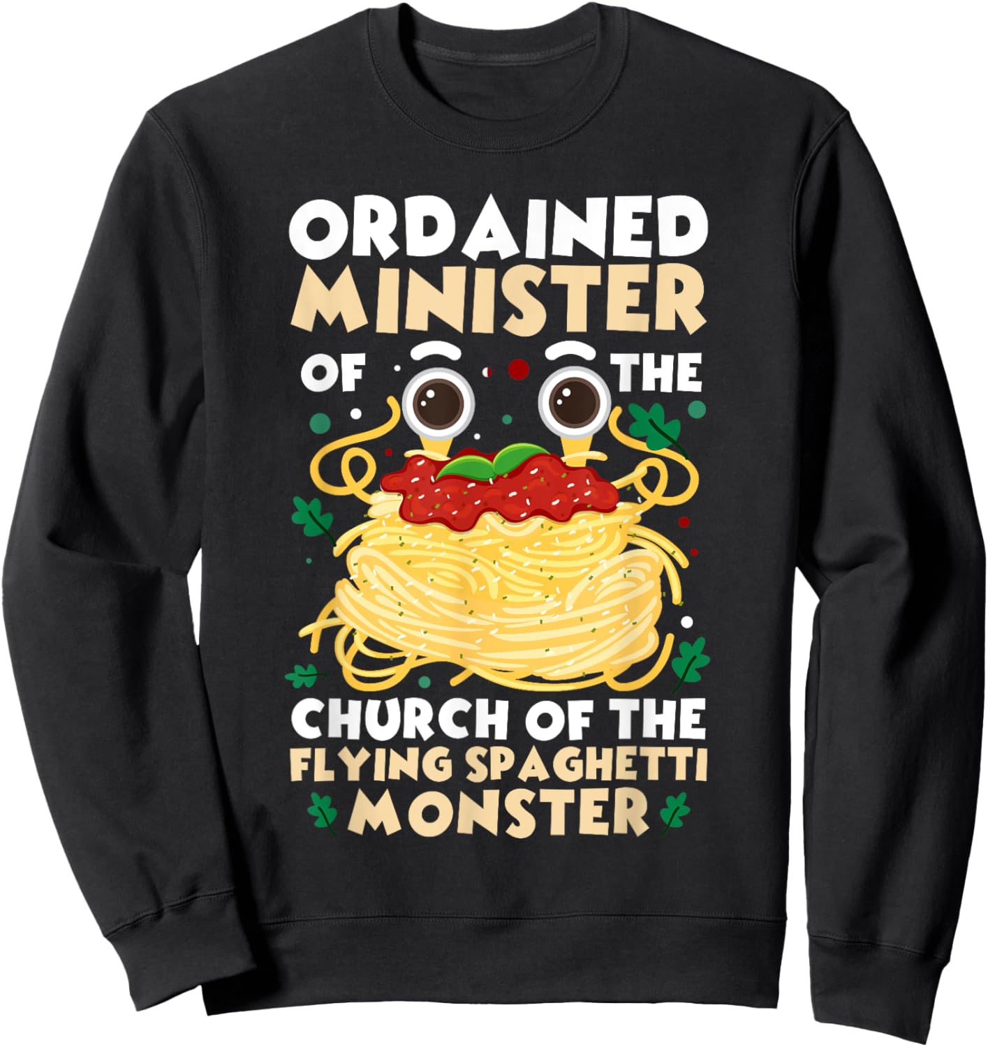 Ordained Minister Flying Spaghetti Monster FSM Pastafarian Sweatshirt - Sweatshirt | Black