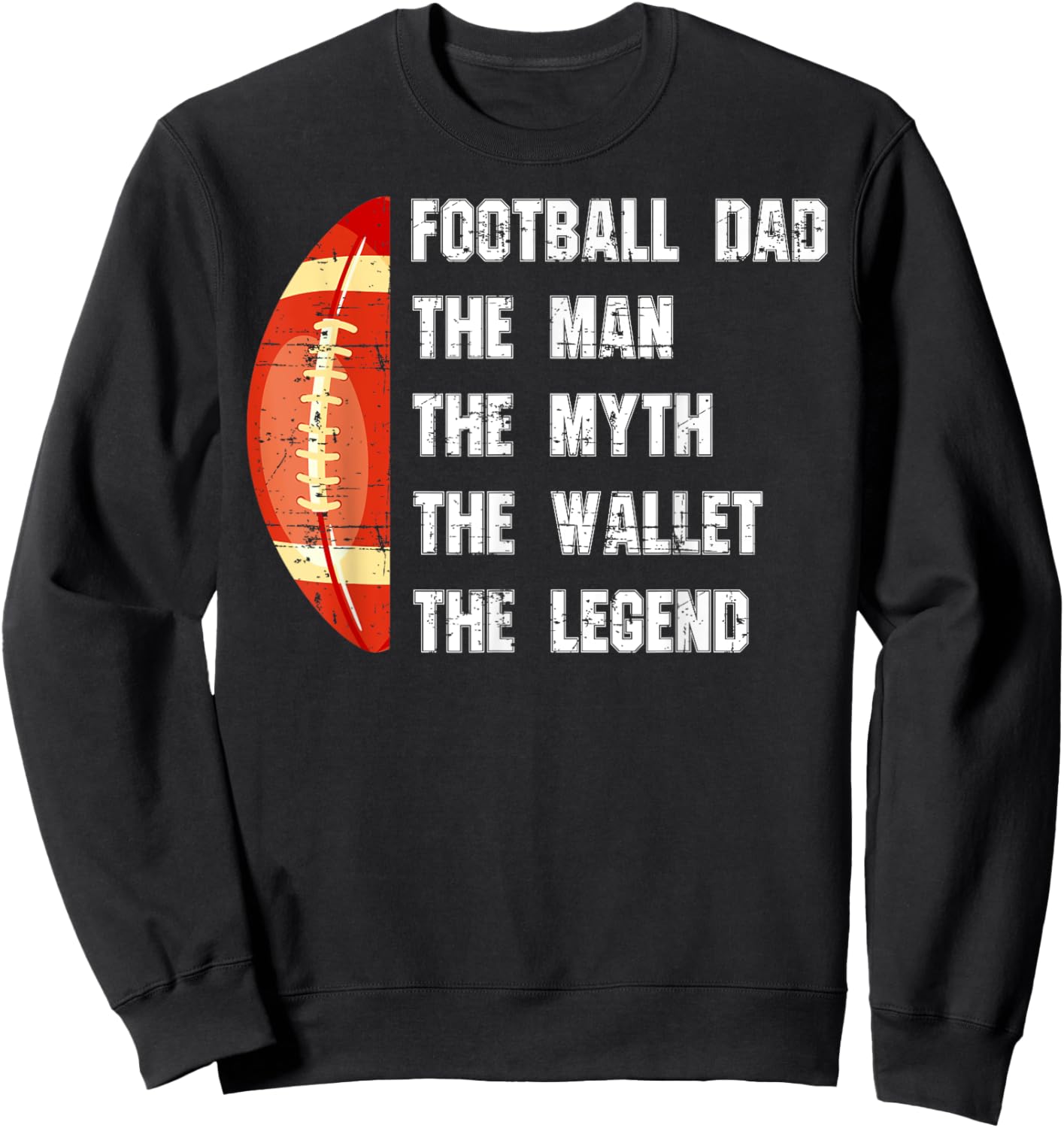 Football Dad The Man The Myth The Wallet Father's Day Funny Sweatshirt - Sweatshirt | Black