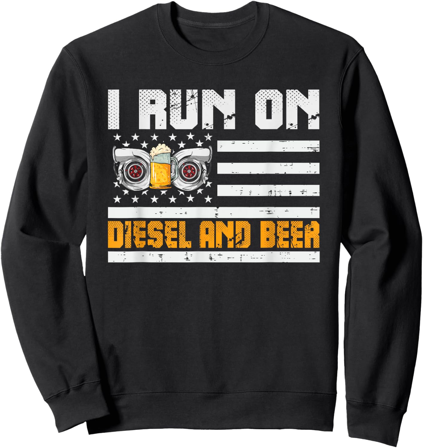 Funny Diesel Motorsport Motorcycle I Run On Diesel and Beer Sweatshirt - Sweatshirt | Black