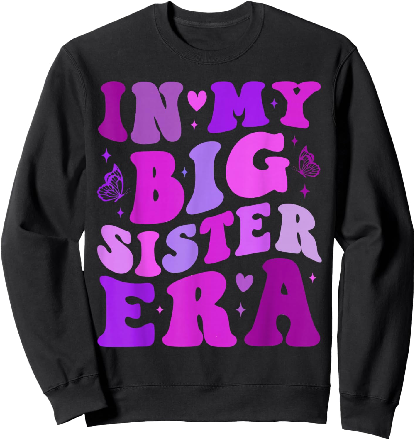 My Big Sister Era Big Sis Girls Kids Announcement Pregnancy Sweatshirt - Sweatshirt | Black