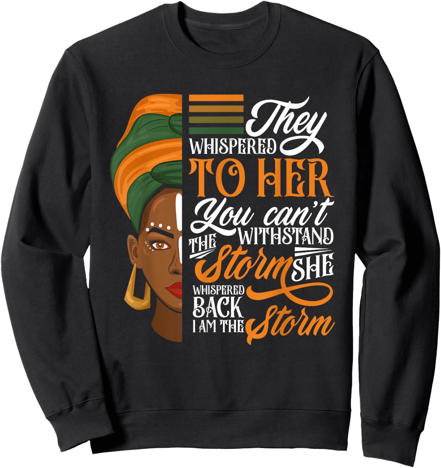 Proud The Storm African Woman Afro Black History Month Sweatshirt - Sweatshirt | Black