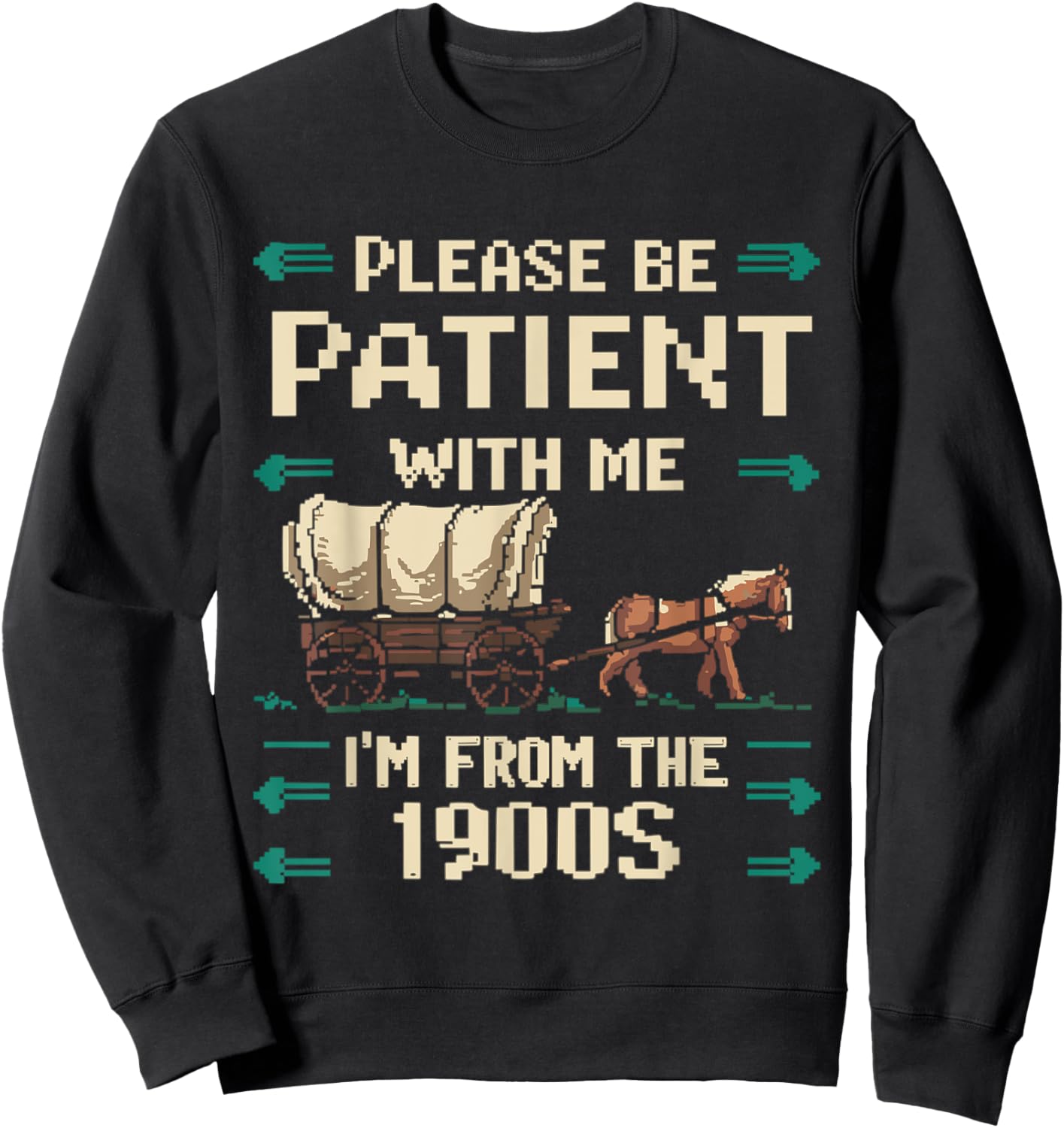 Please Be Patient With Me I'm From The 1900s Vintage Sweatshirt - Sweatshirt | Black