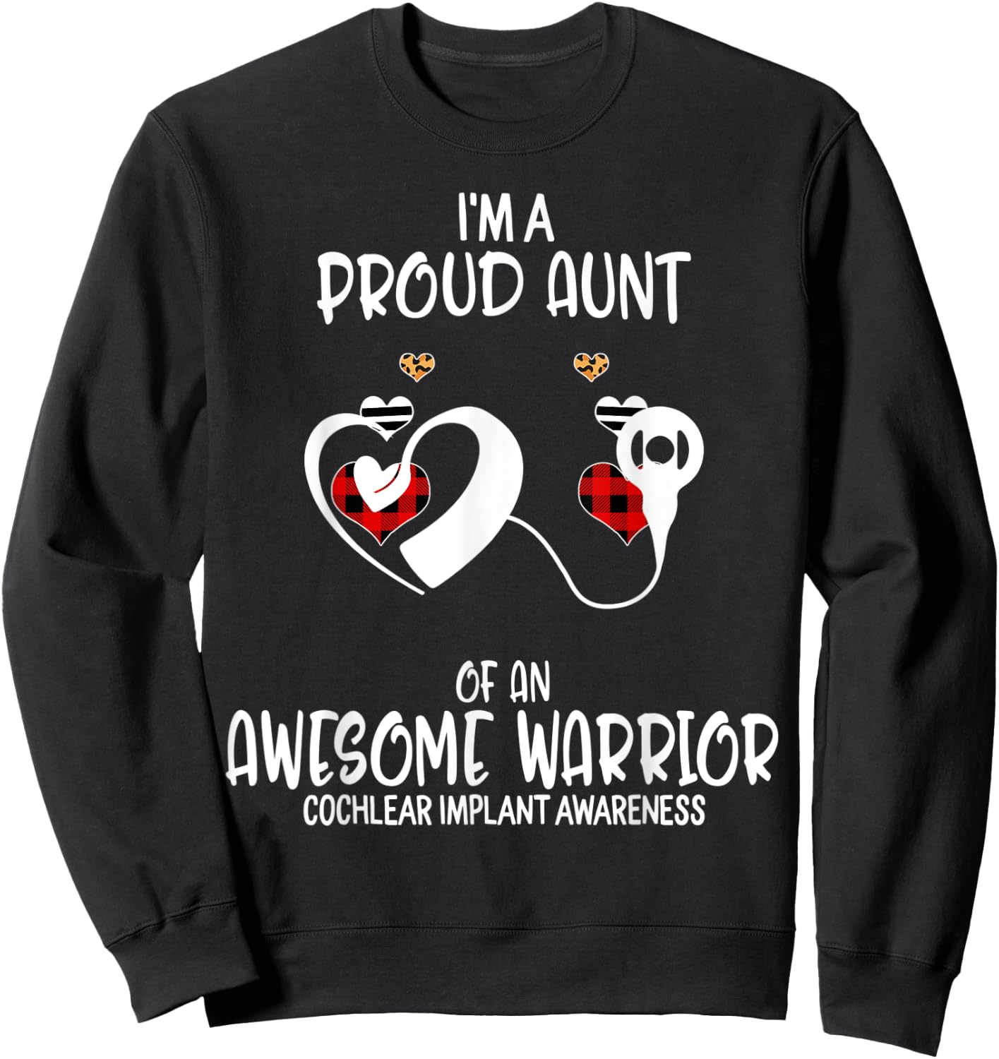 Cochlear Implant Awareness I'm Proud Aunt of Awesome Warrio Sweatshirt - Sweatshirt | Black