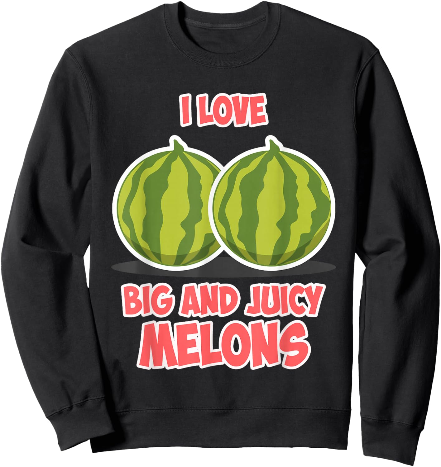 Funny Vegan Watermelons Big & Juicy Melons Sweatshirt - Sweatshirt | Black