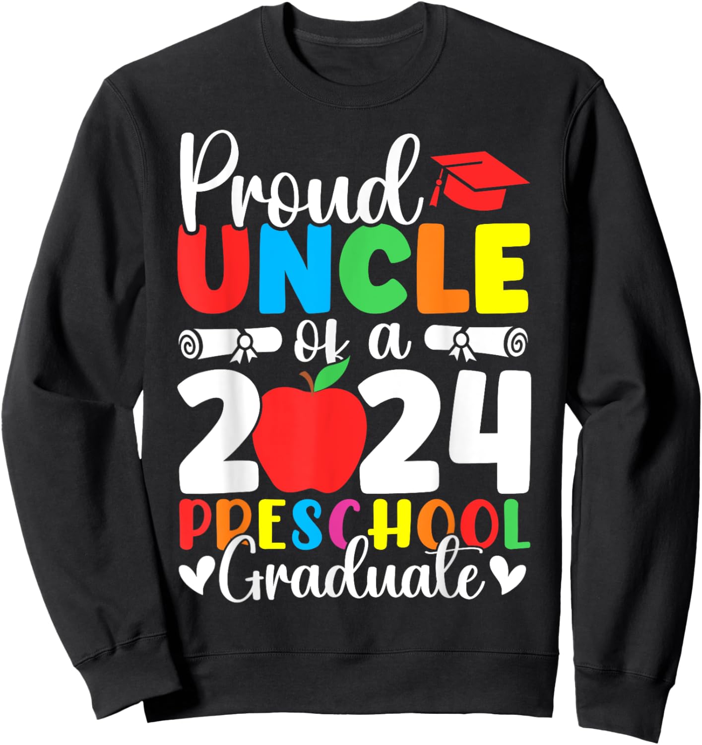 Proud Uncle of Class of 2024 Preschool Graduate Graduation Sweatshirt - Sweatshirt | Black