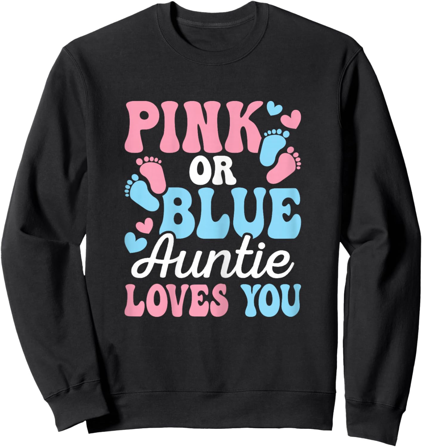 Pink Or Blue Auntie Loves You Gender Reveal Cute Aunt Women Sweatshirt - Sweatshirt | Black