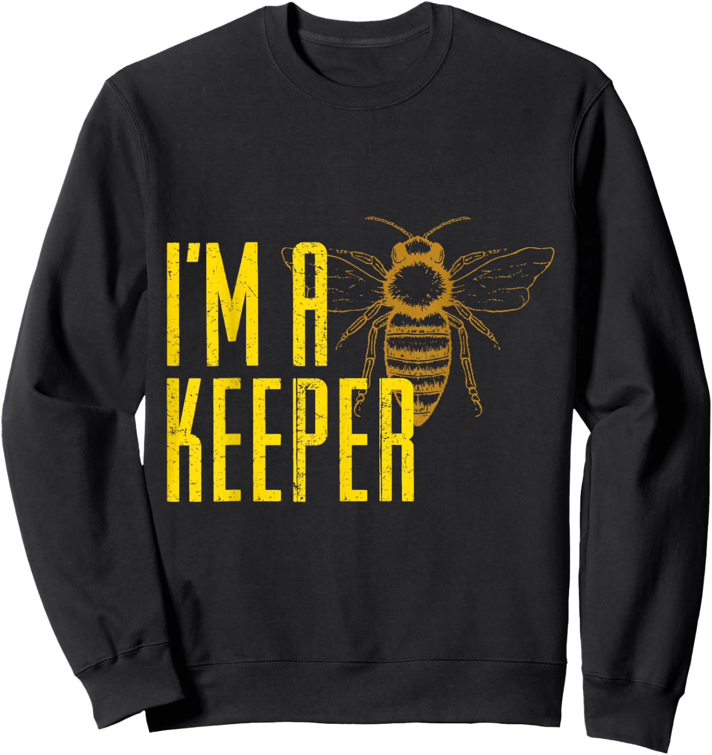 I'm a Bee Keeper Sweatshirt - Sweatshirt | Black