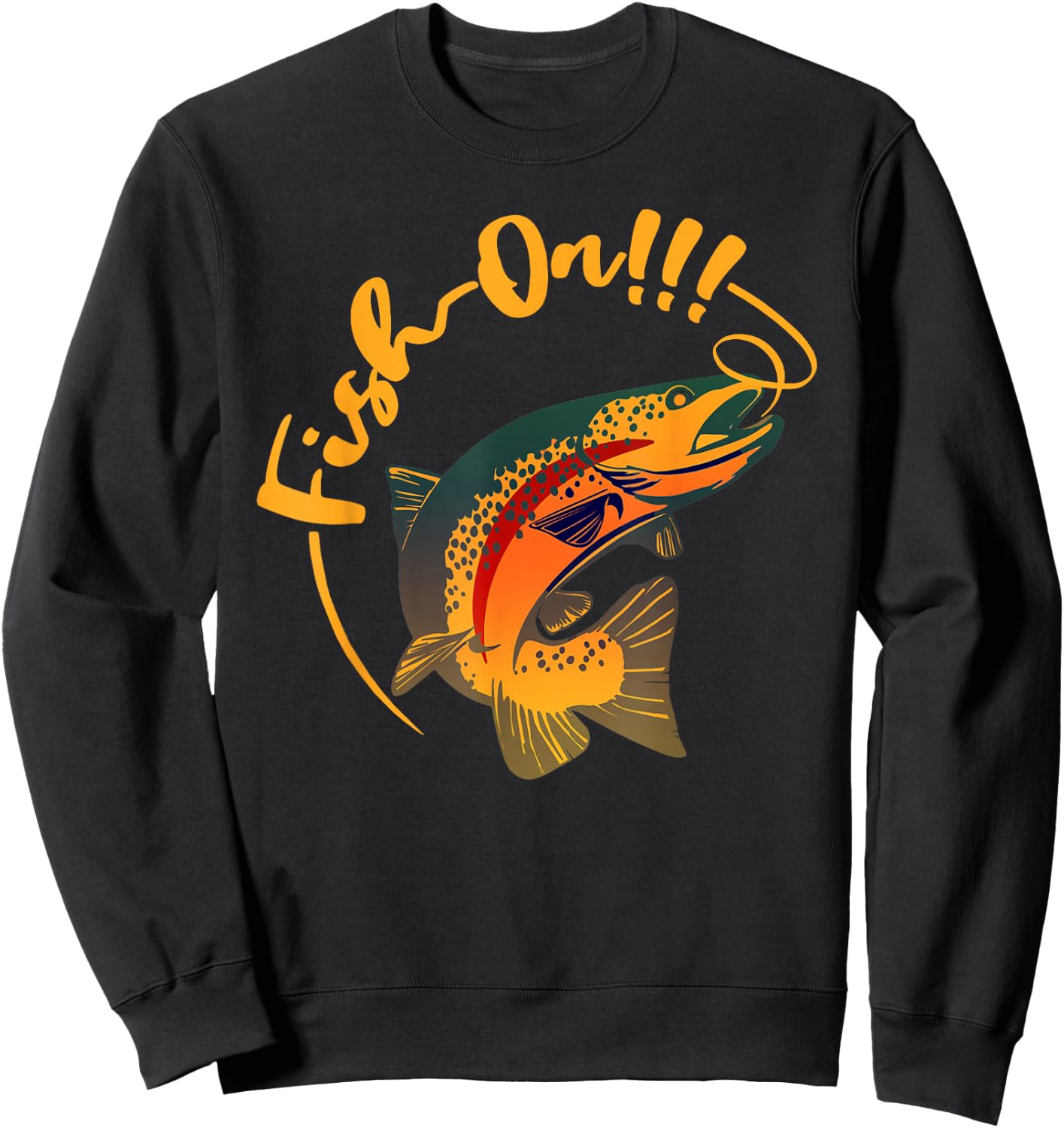 Fish On!!! Rainbow Trout Fishing Sweatshirt - Sweatshirt | Black