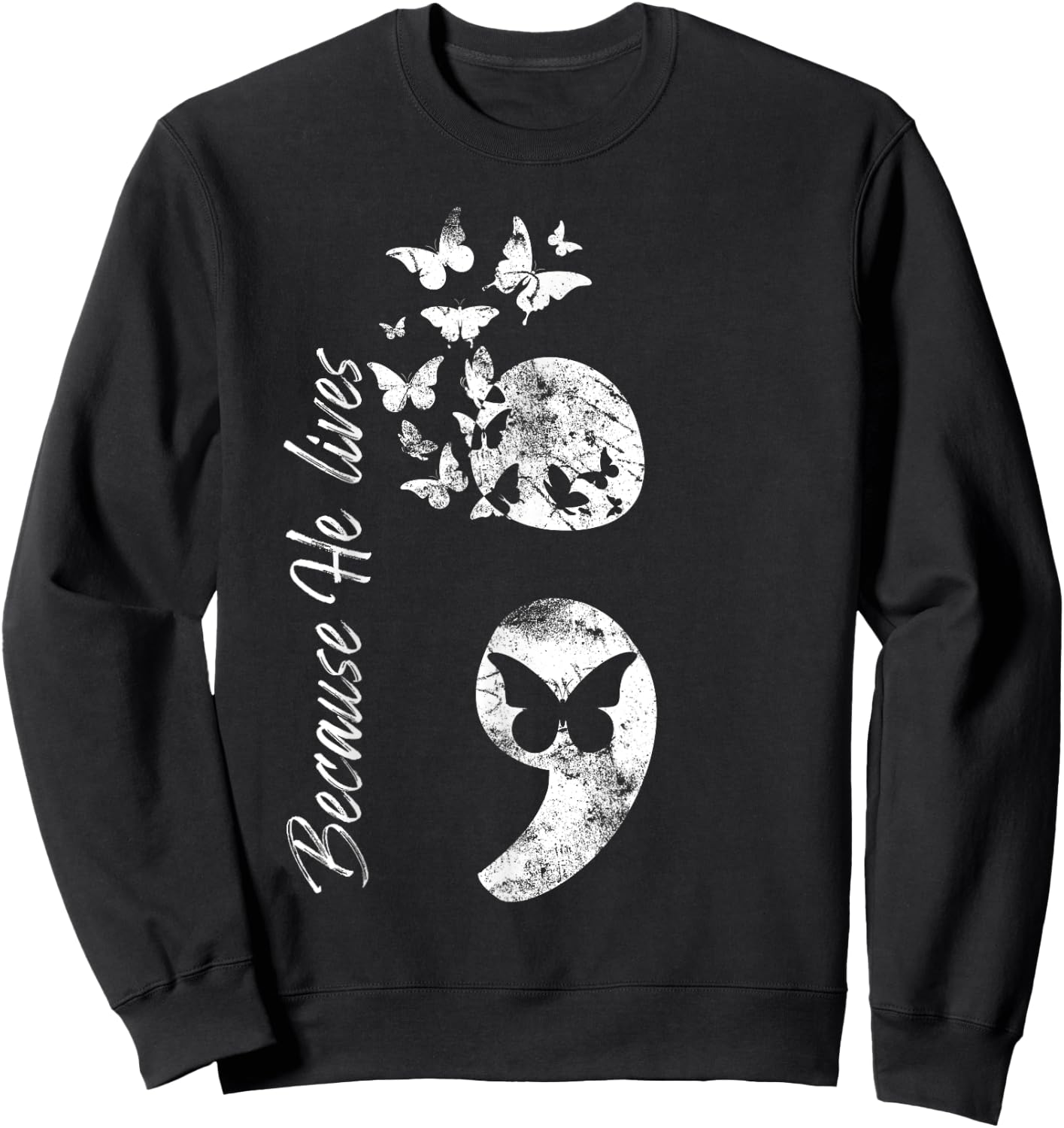 Christian Suicide Prevention Awareness Semicolon Gift Sweatshirt - Sweatshirt | Black