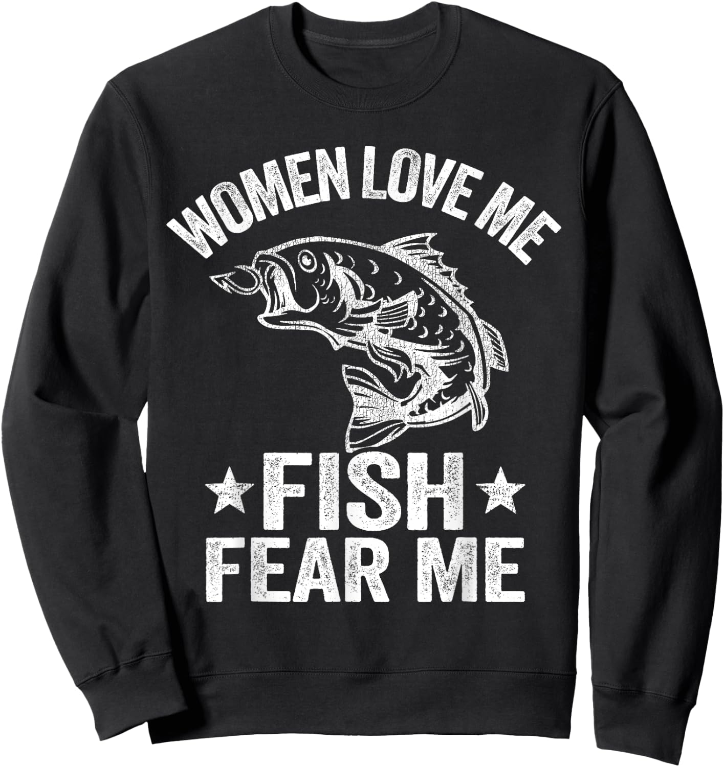 Women Love Me Fish Fear Me Men Vintage Funny Bass Fishing Sweatshirt - Sweatshirt | Black