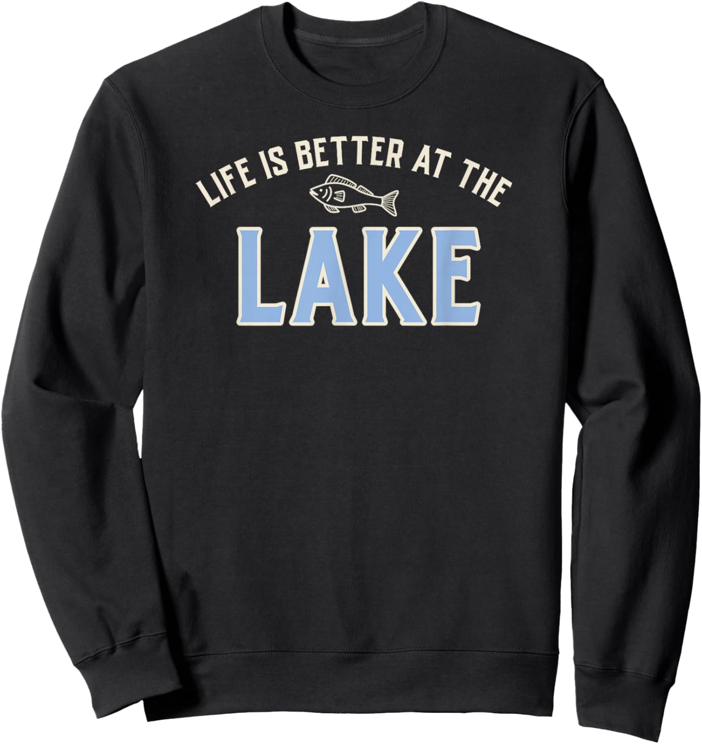 Life is Better at The Lake Sweatshirt - Sweatshirt | Black